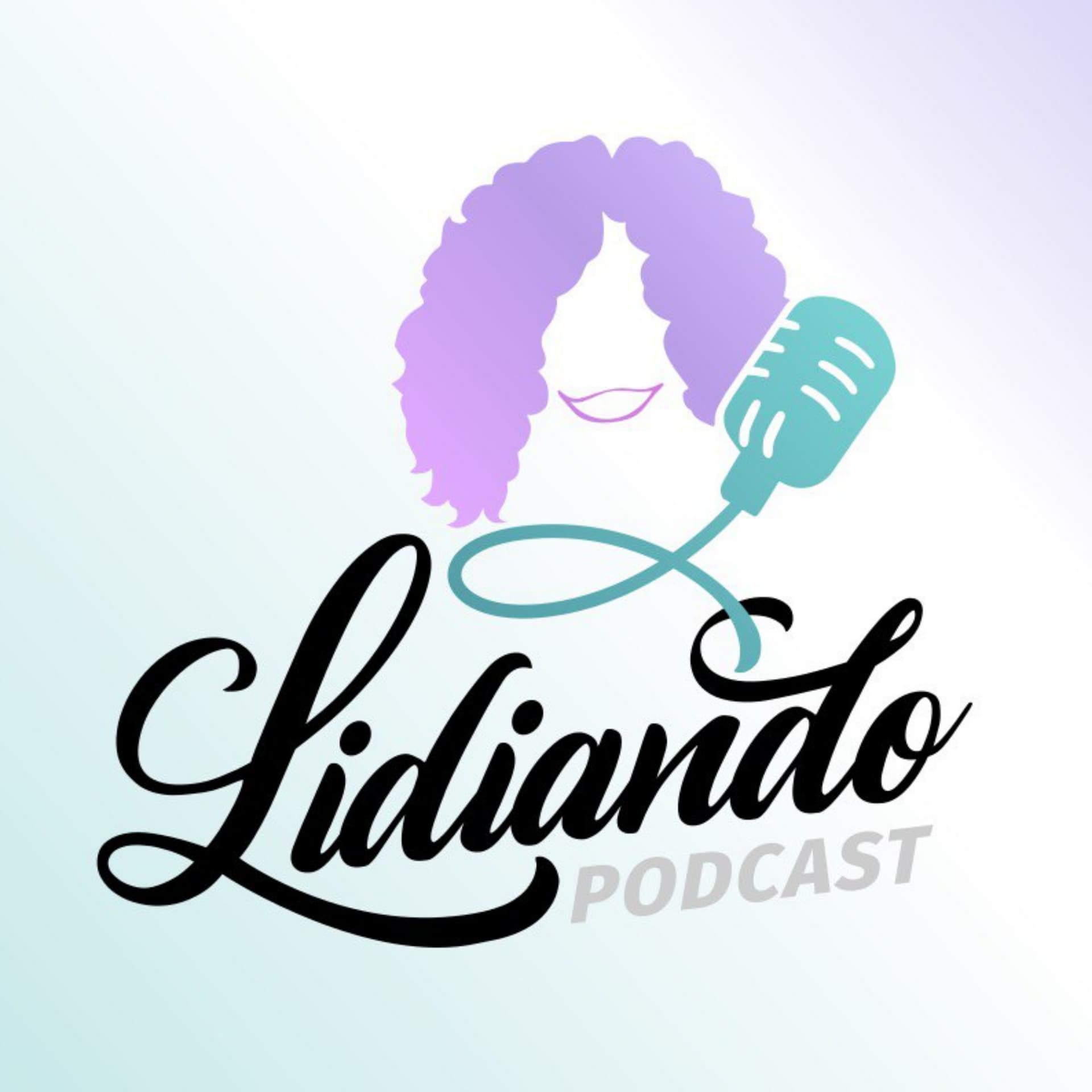 Lidiando Podcast - Podcasts