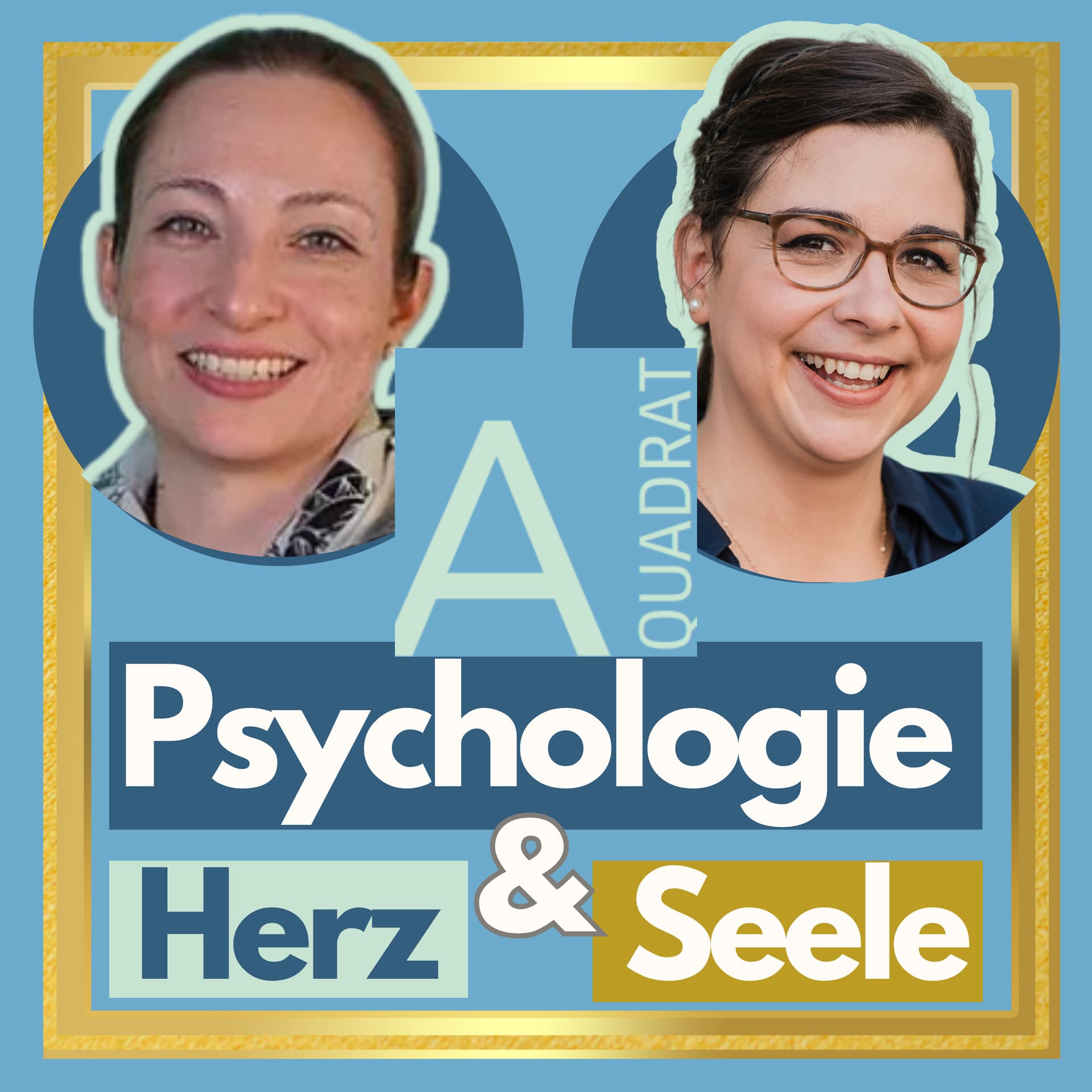 AQuadrat - Psychologie, Herz und Seele. Vorsorge, statt Nachsorge - Podcast