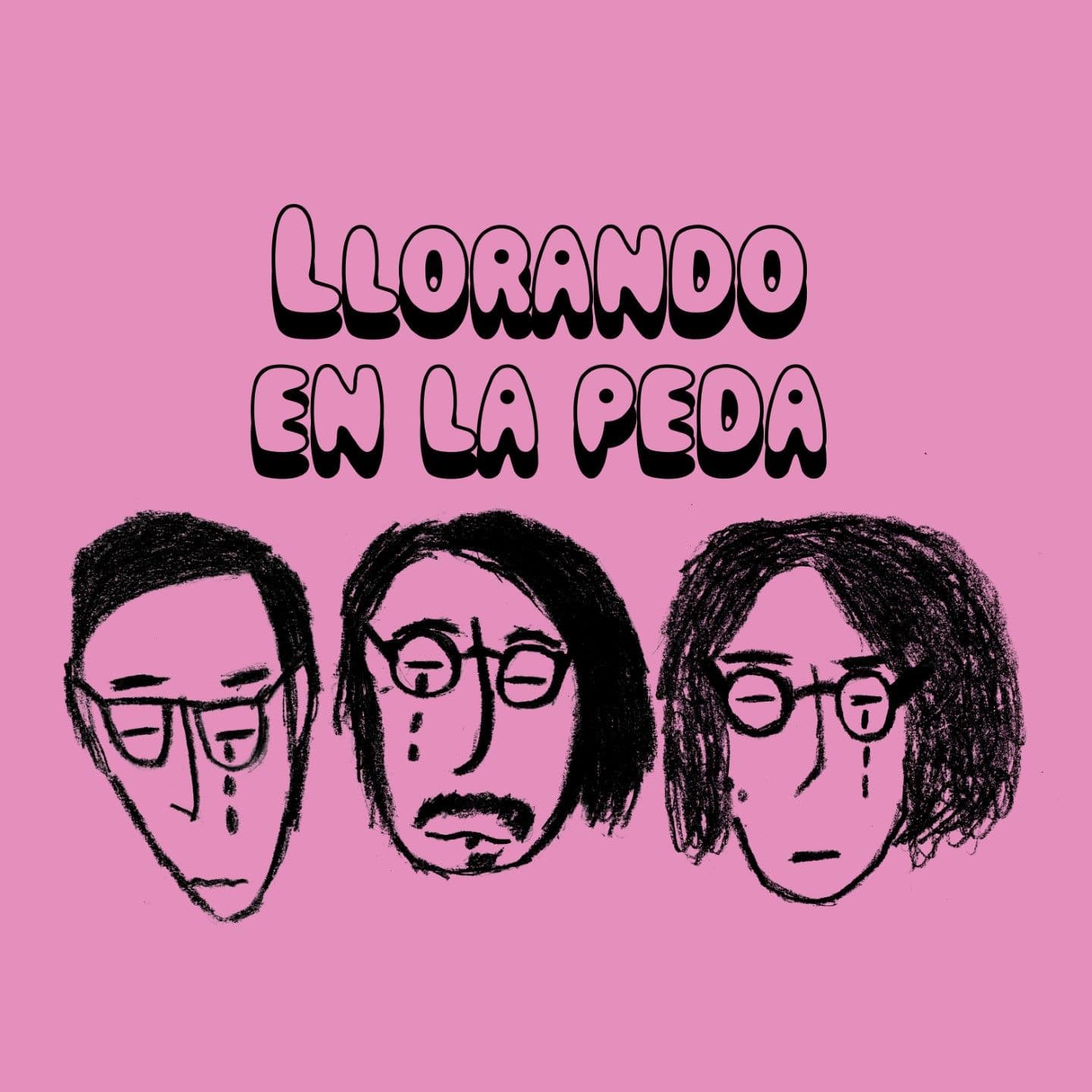 llorando en la peda: un podcast sobre la amistad y la cultura pop - Podcasts