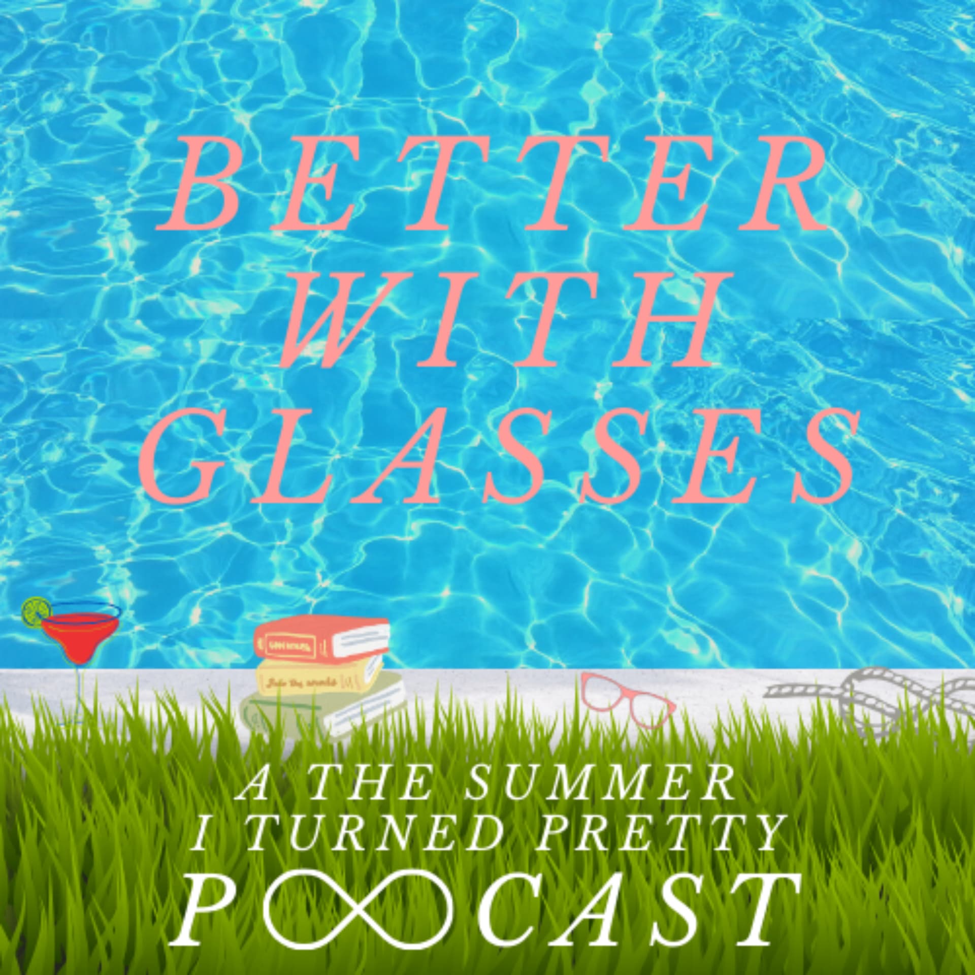 Better With Glasses: A The Summer I Turned Pretty Podcast - Podcast