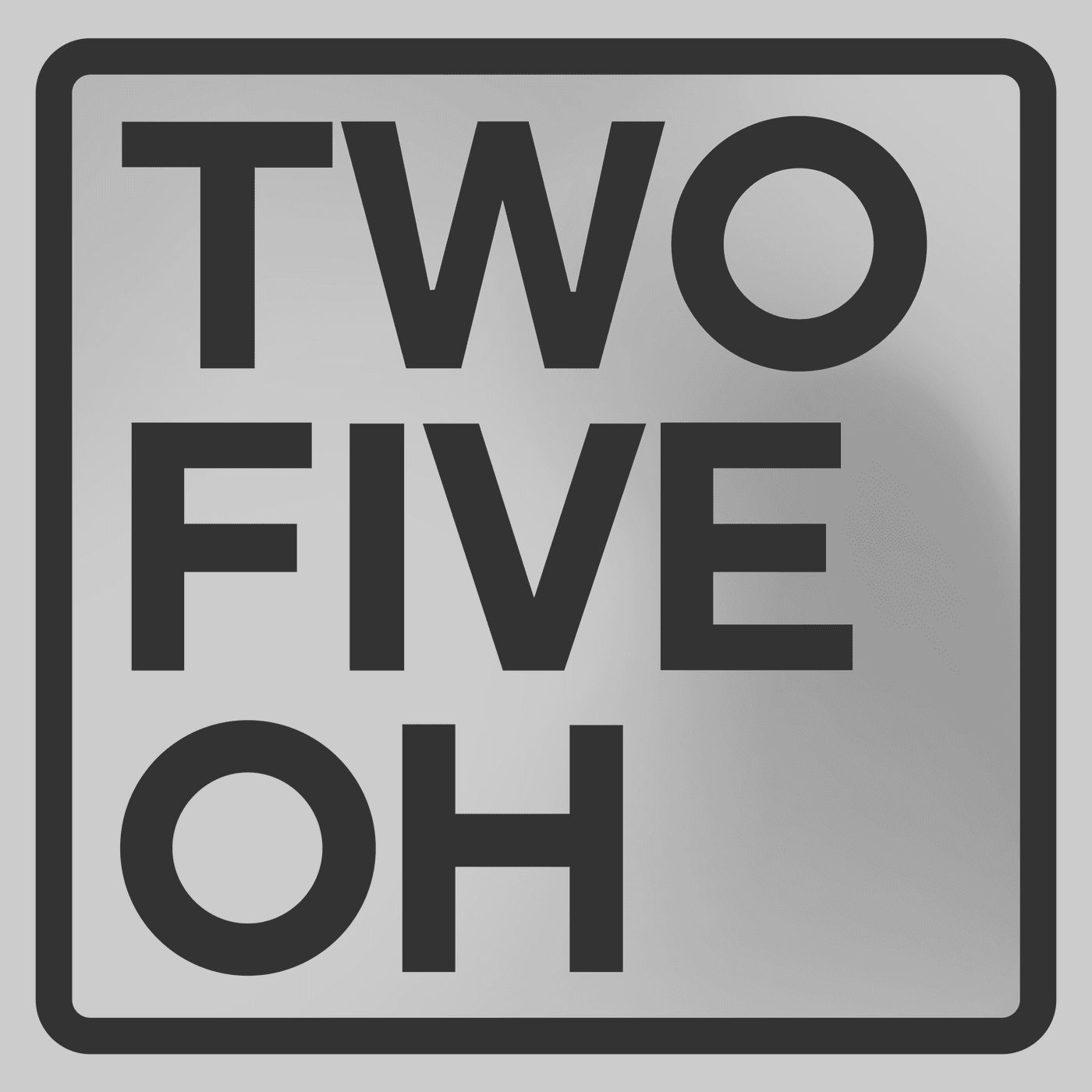 TwoFiveOh - Podcasts