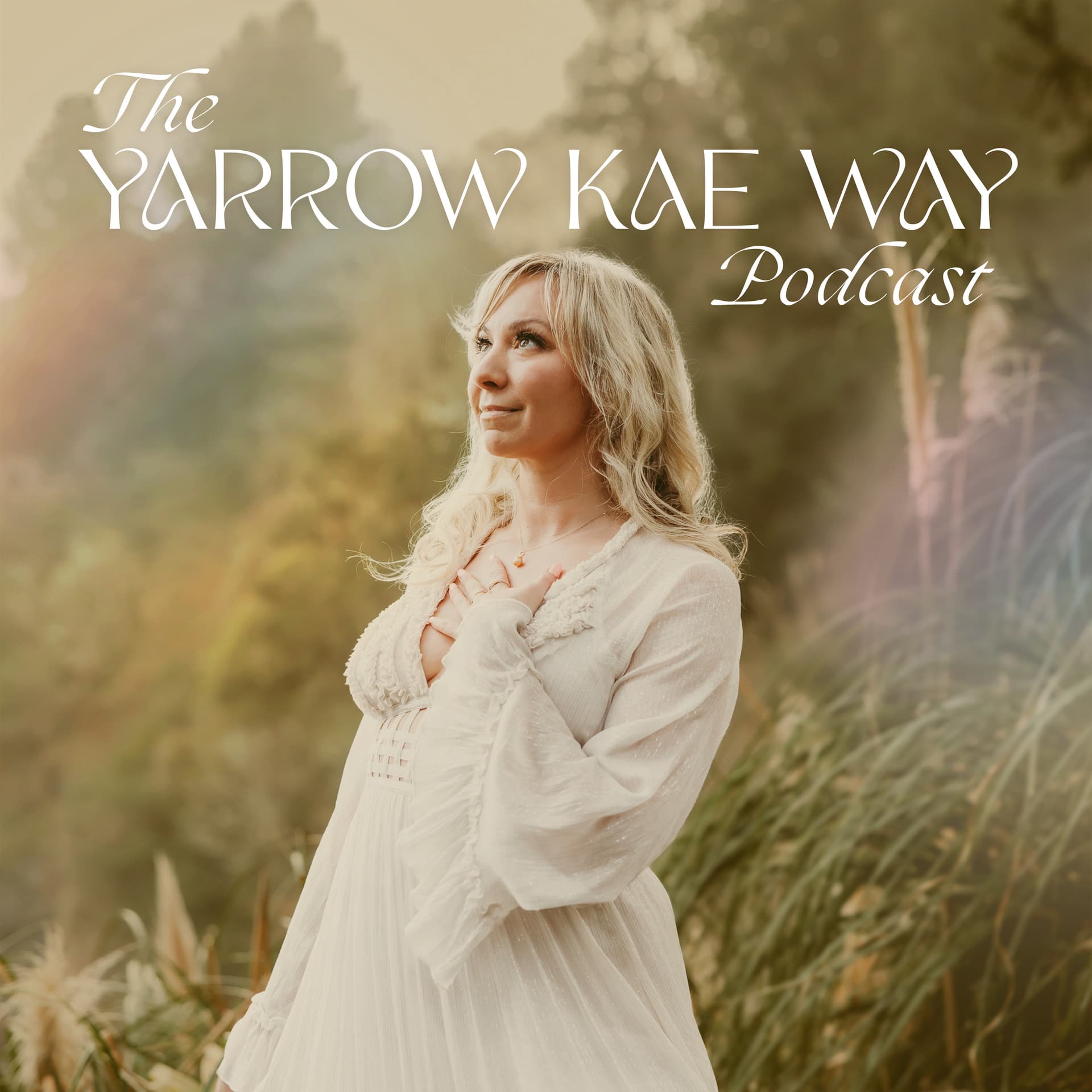 The Yarrow Kae Way Podcast - Podcasts