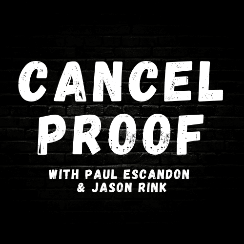 Cancel Proof Podcast - Podcasts