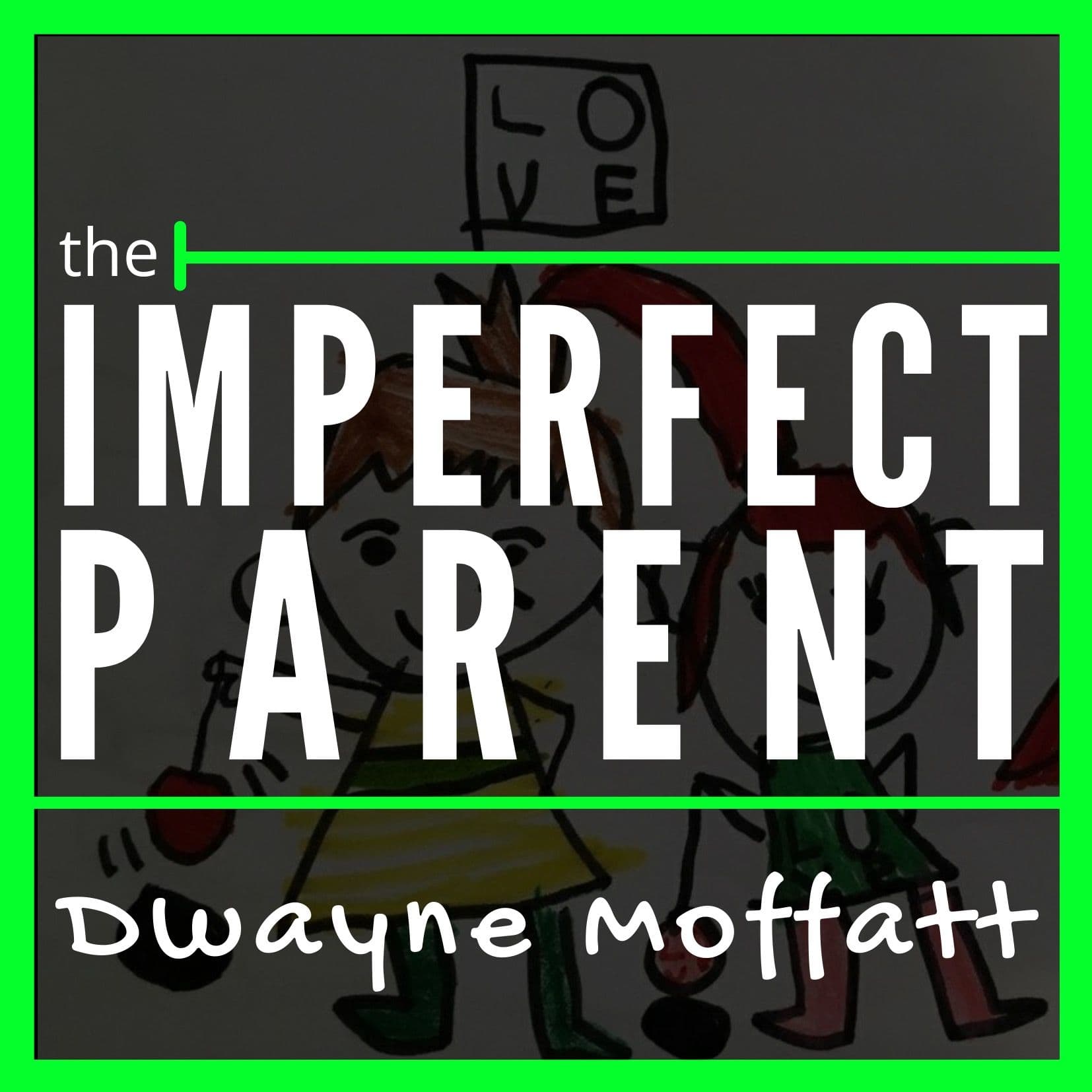 The Imperfect Parent - Podcasts