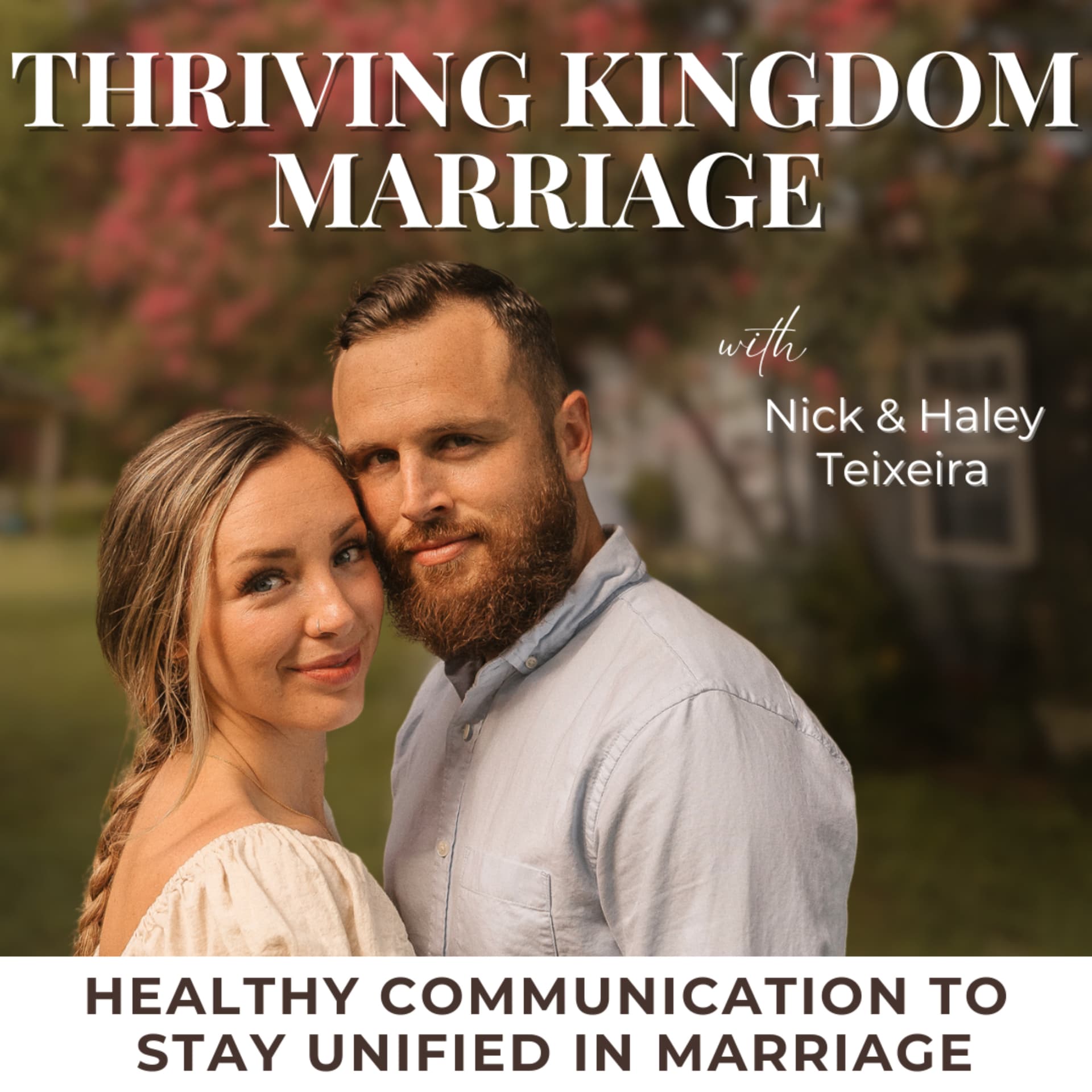 Thriving Kingdom Marriage | Healthy Communication, Conflict Resolution, Intimacy, Godly Counseling - Podcasts