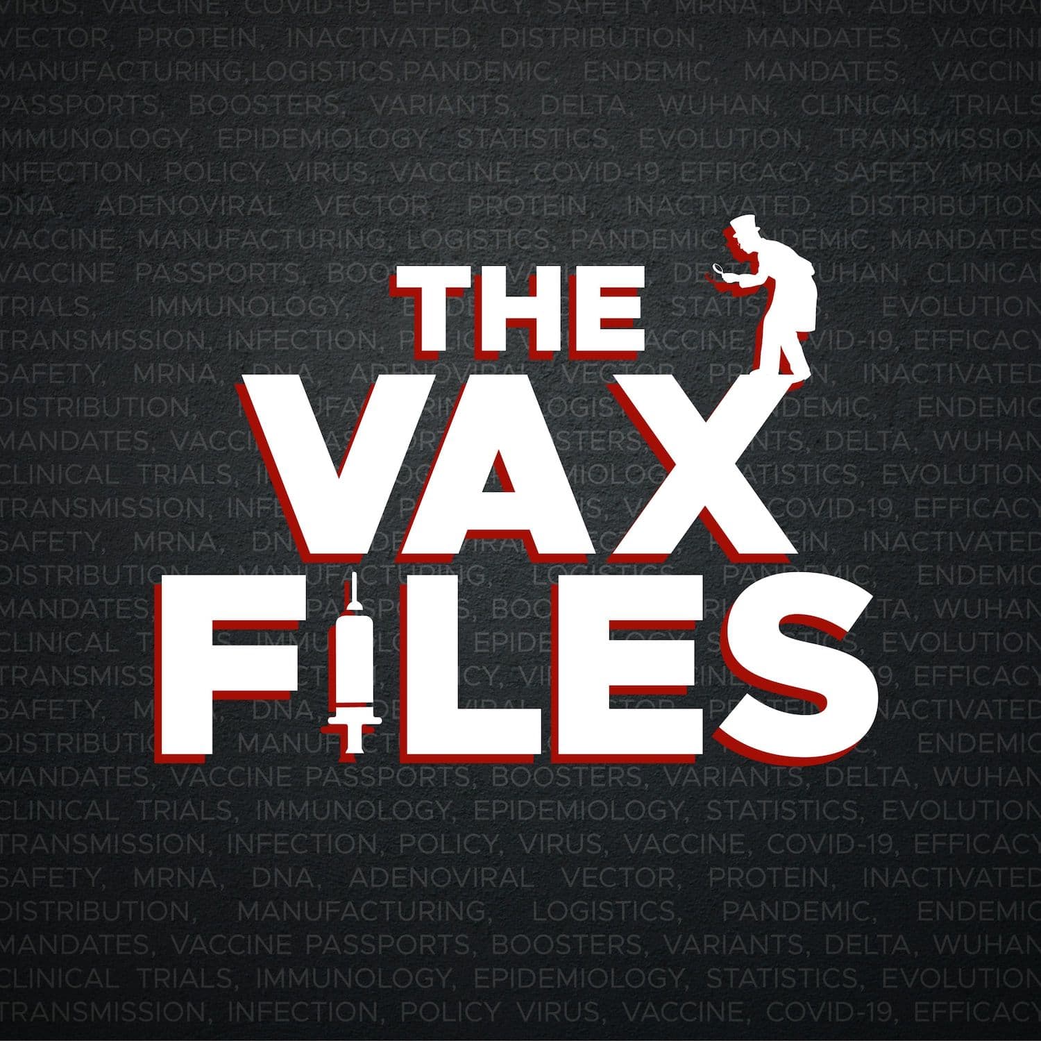 The Vax Files - Podcasts