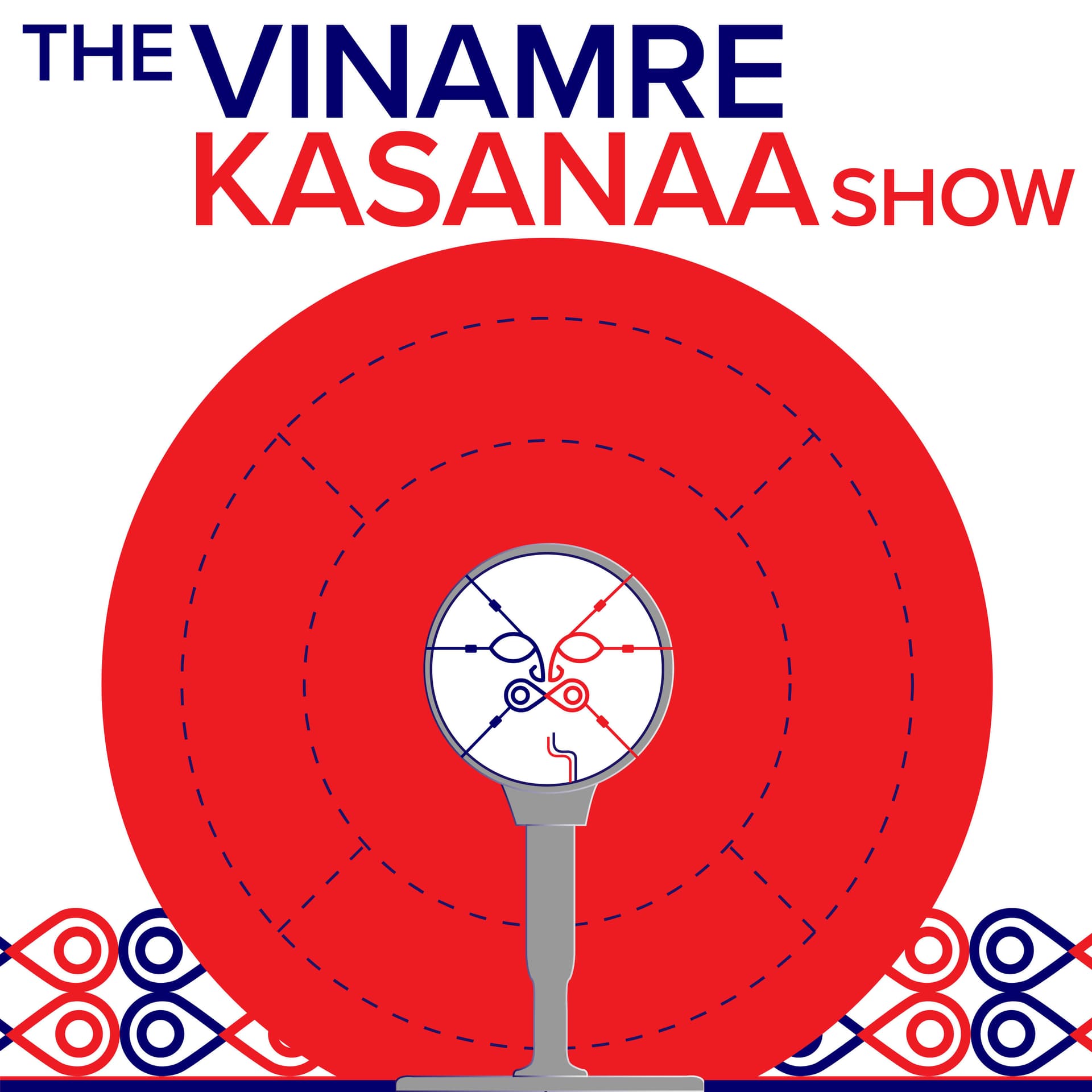 The Vinamre Kasanaa Show - Podcasts