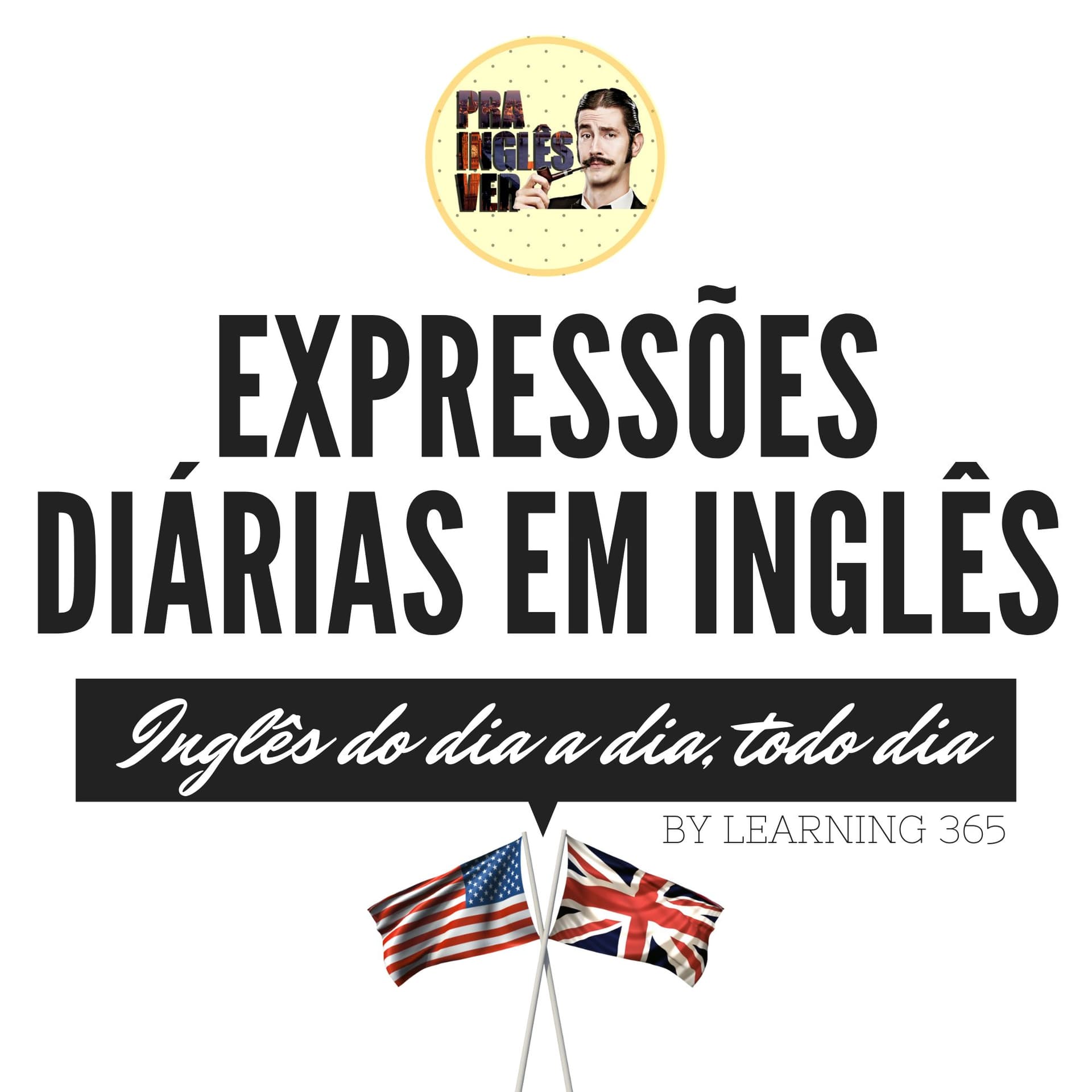 Expressões diárias em Inglês - Podcasts