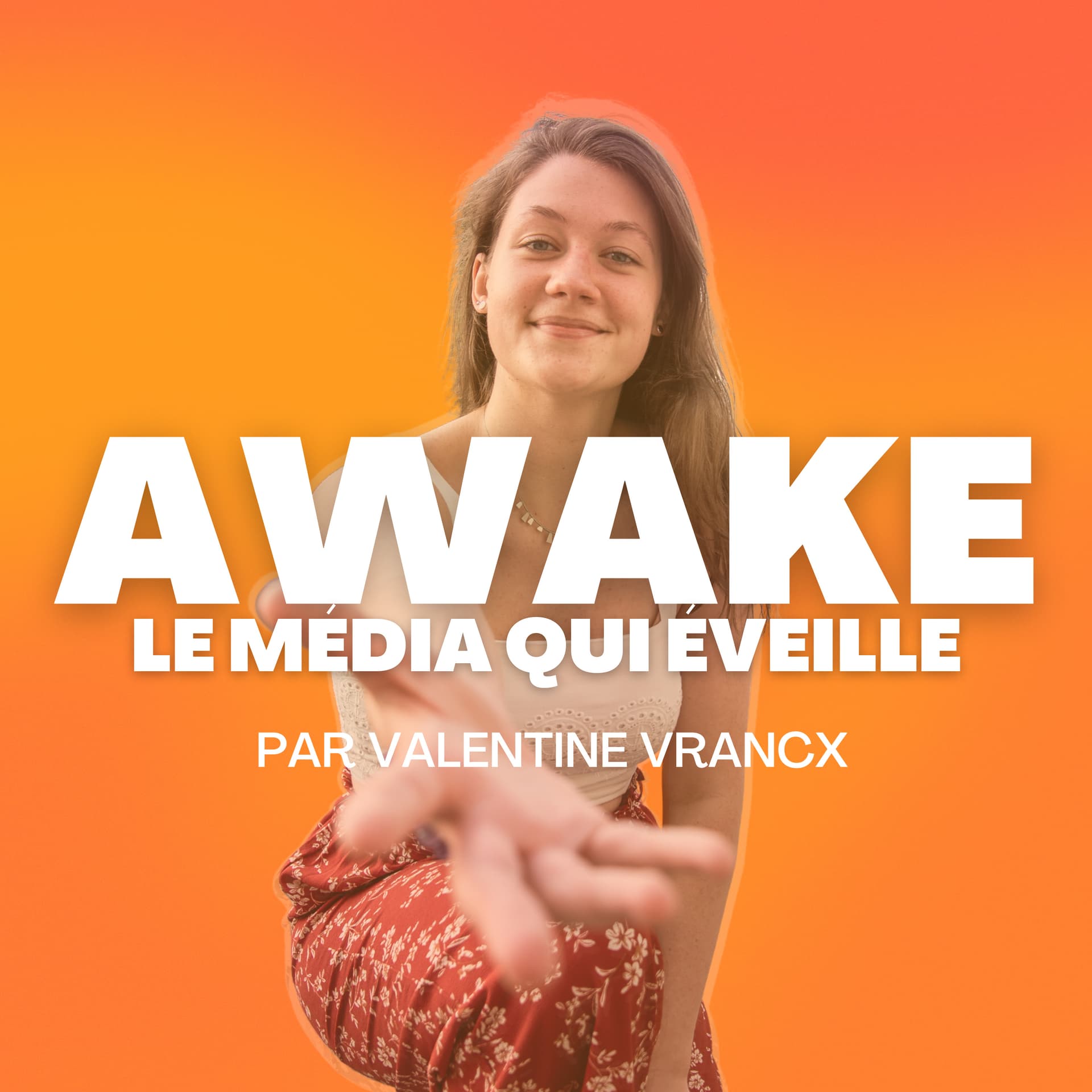 AWAKE ! par Valentine Vrancx - Podcasts