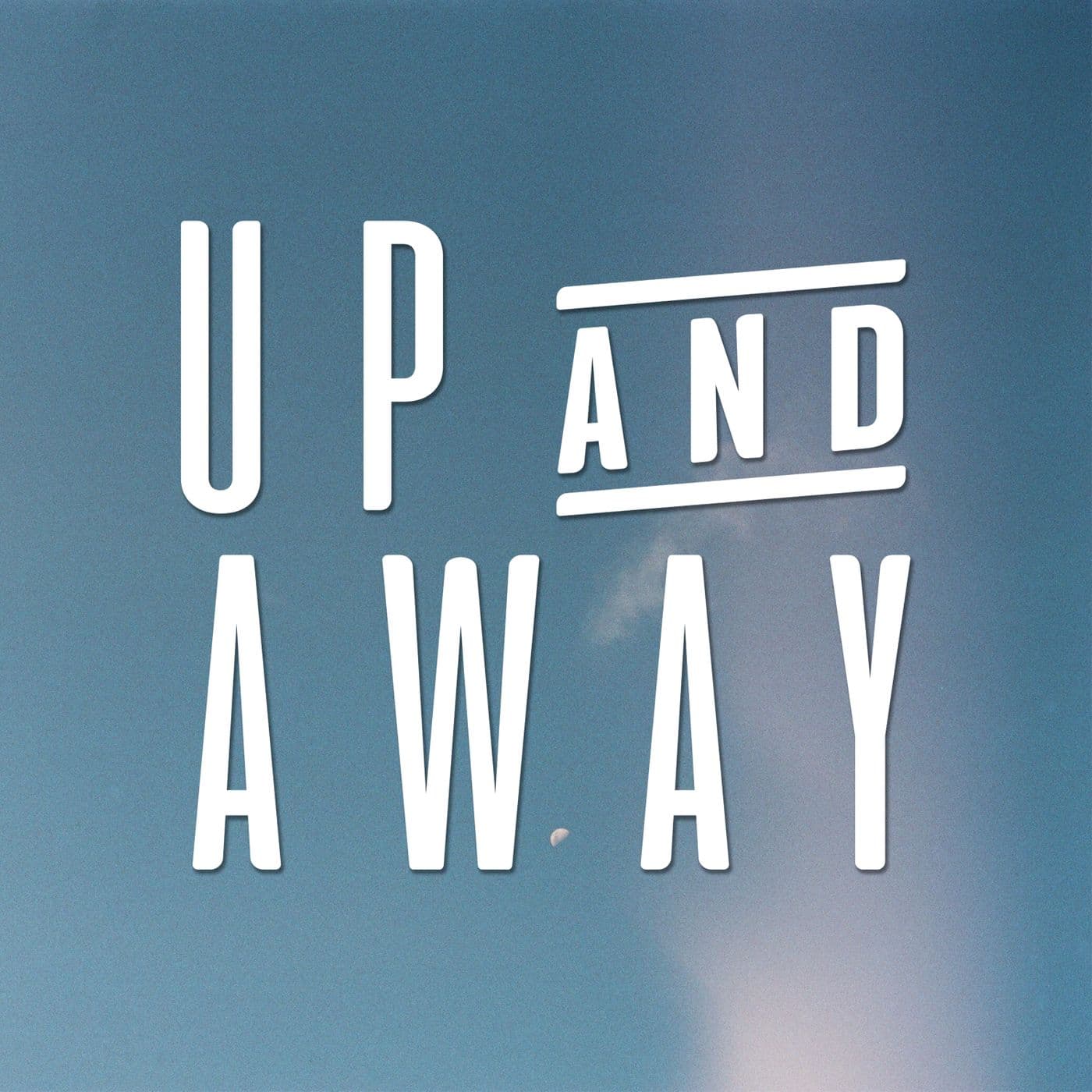Up and Away - Podcasts