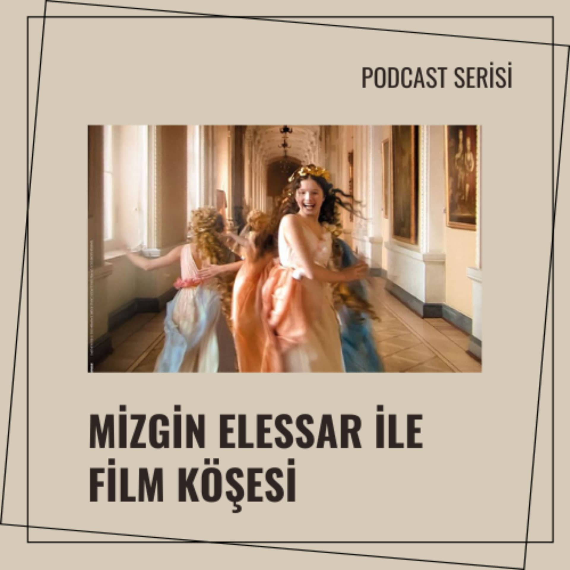 Mizgin Elessar İle Film Köşesi - Podcasts