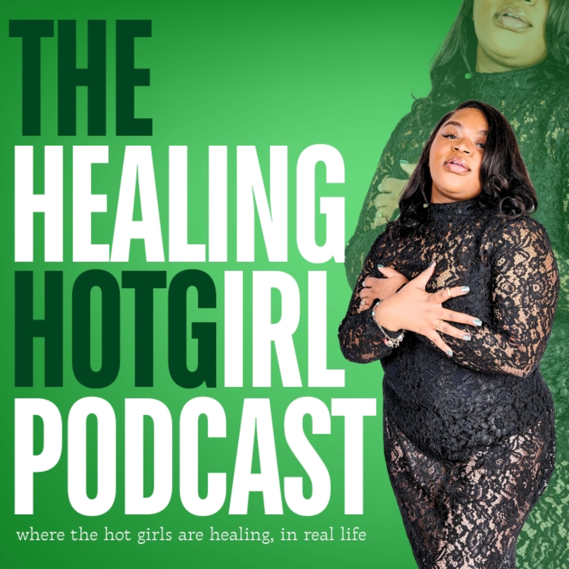 The Healing Hotgirl Podcast - Podcasts