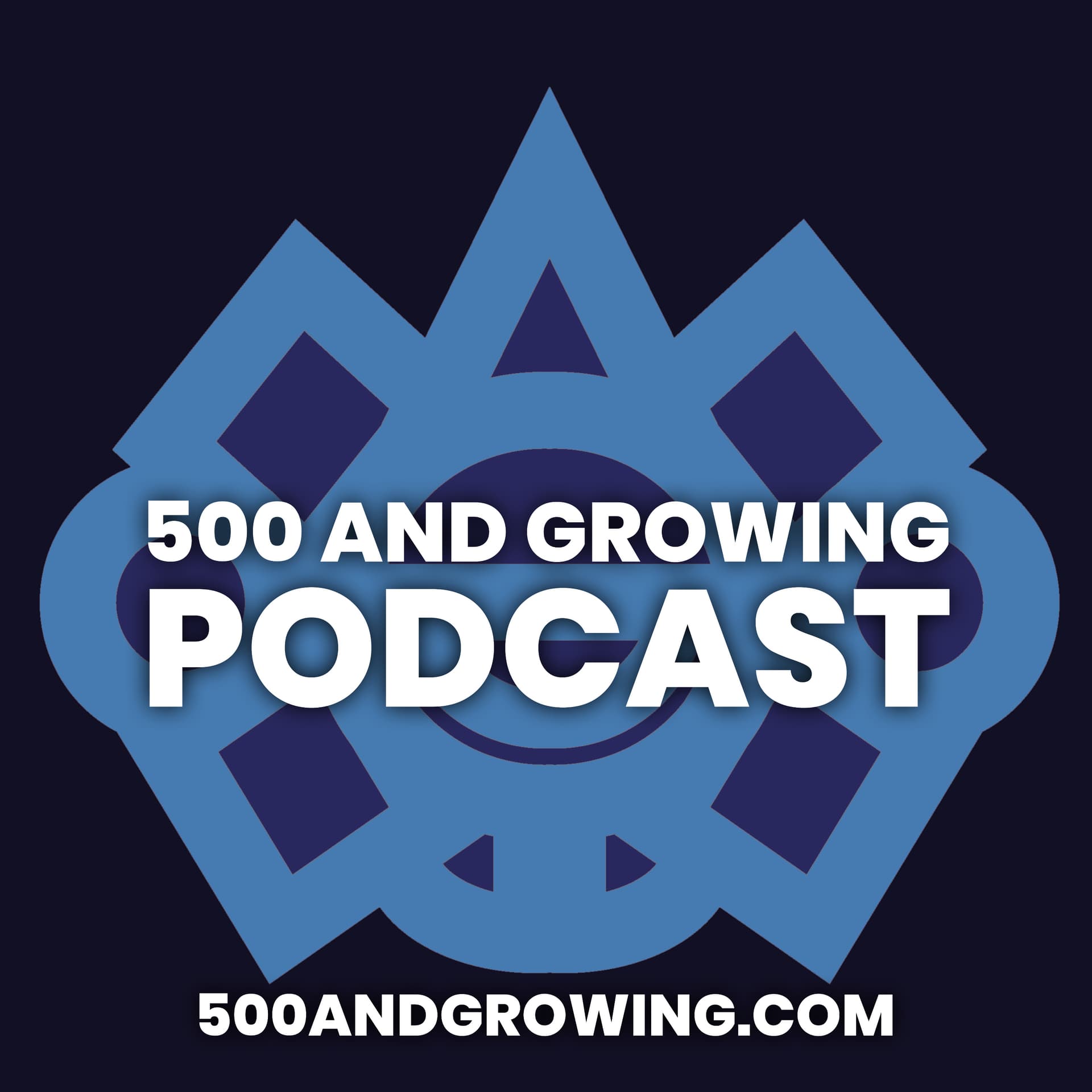 500 and Growing Podcast - Podcasts