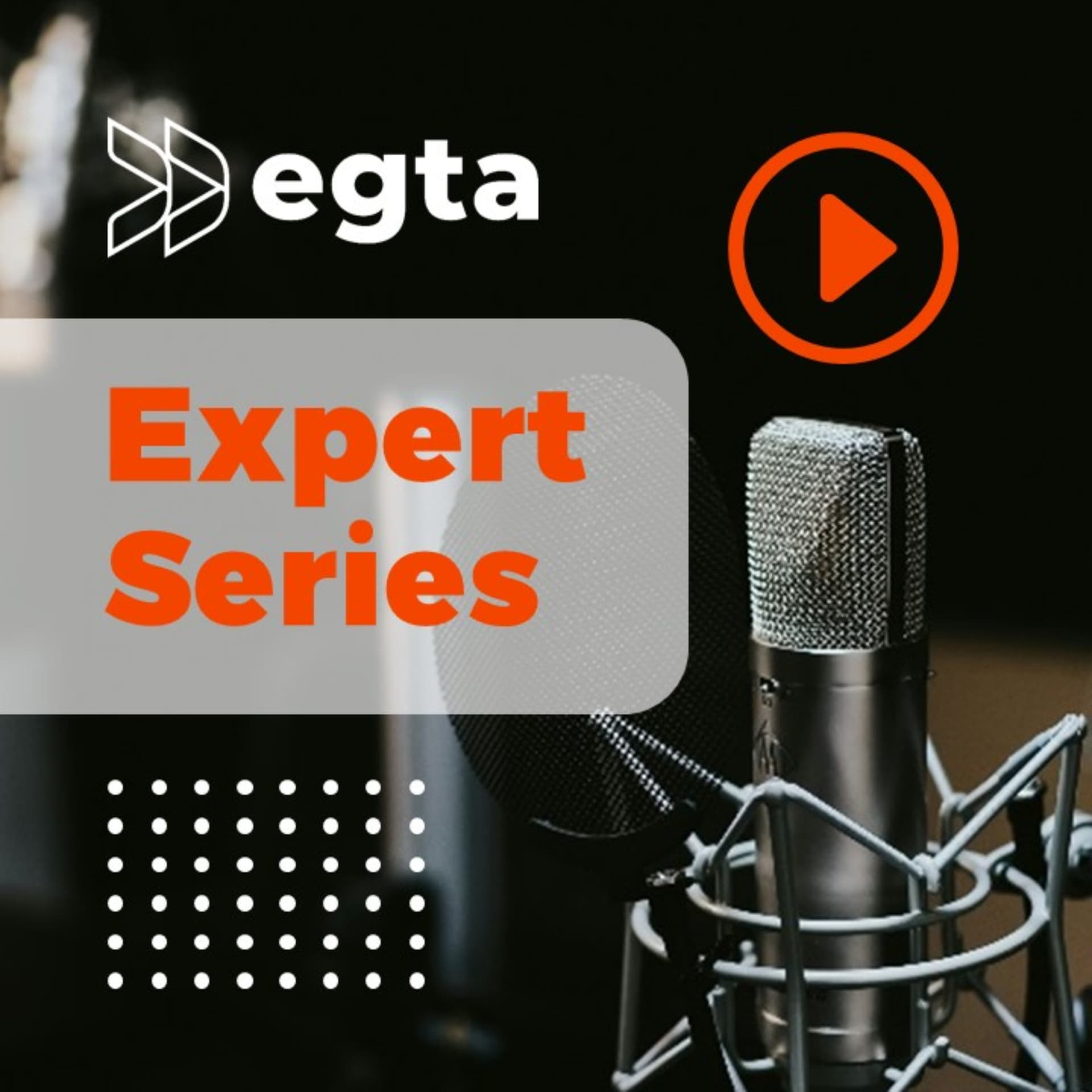 egta's Expert Series - Podcasts