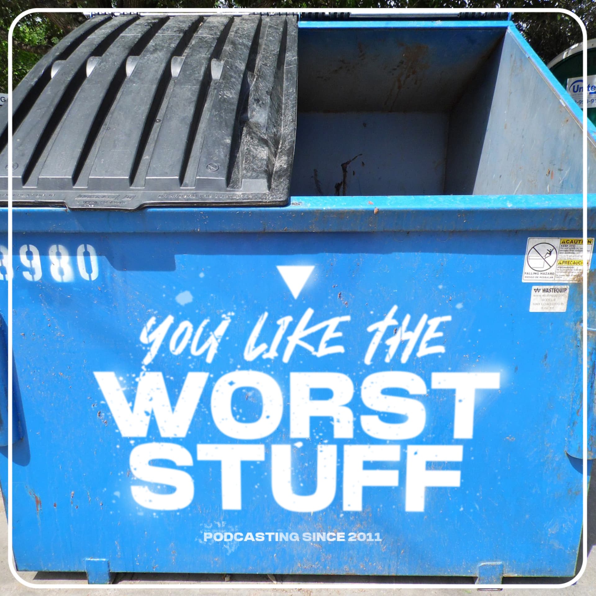 You Like the Worst Stuff - Podcasts