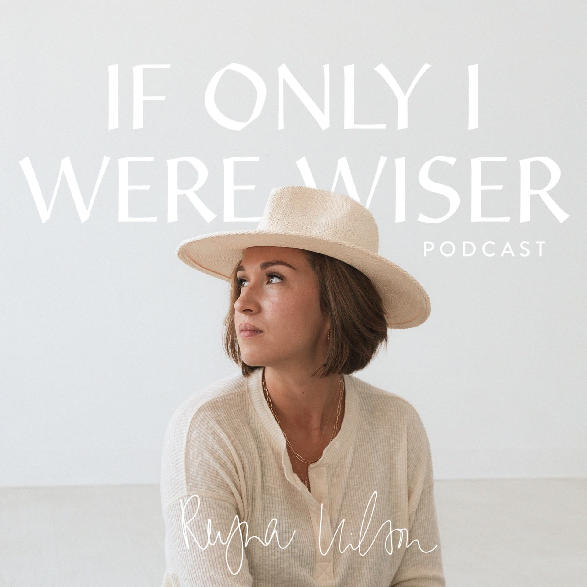 If Only I Were Wiser - Podcasts