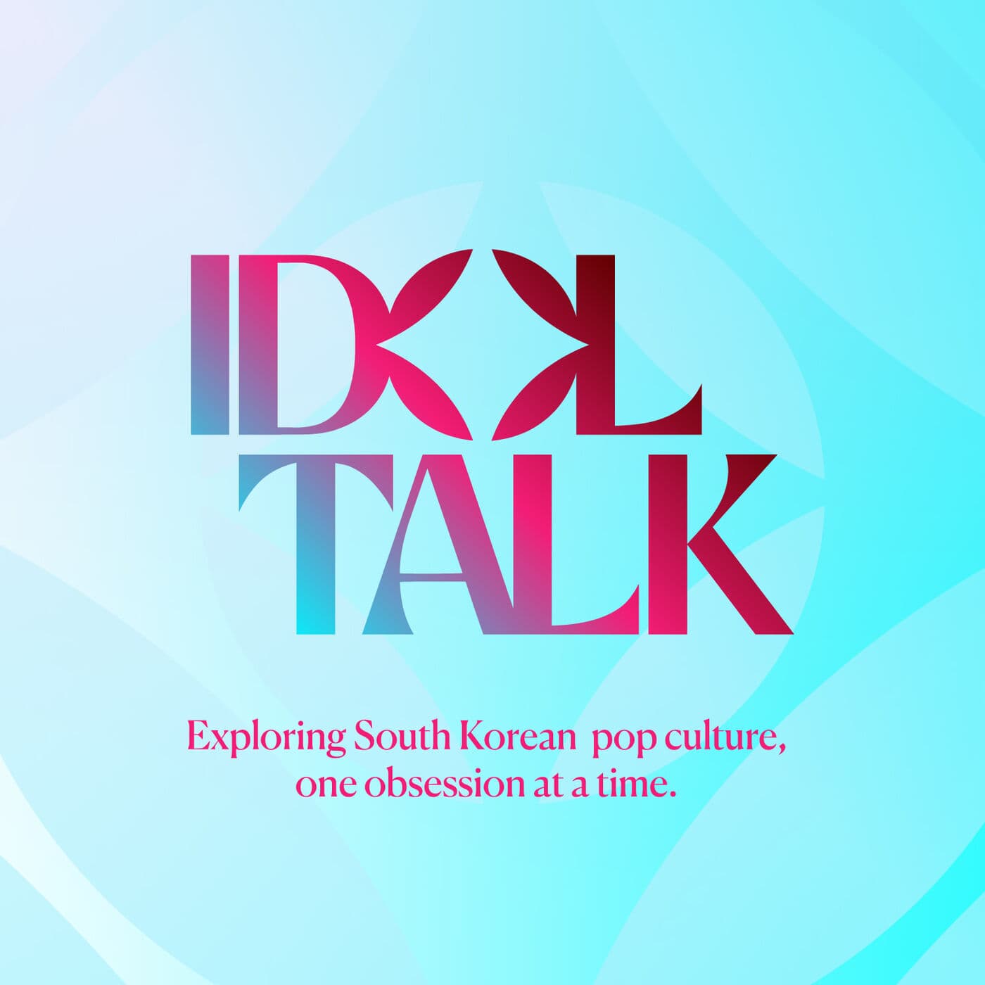 Idol Talk Kpop Podcast - Podcasts