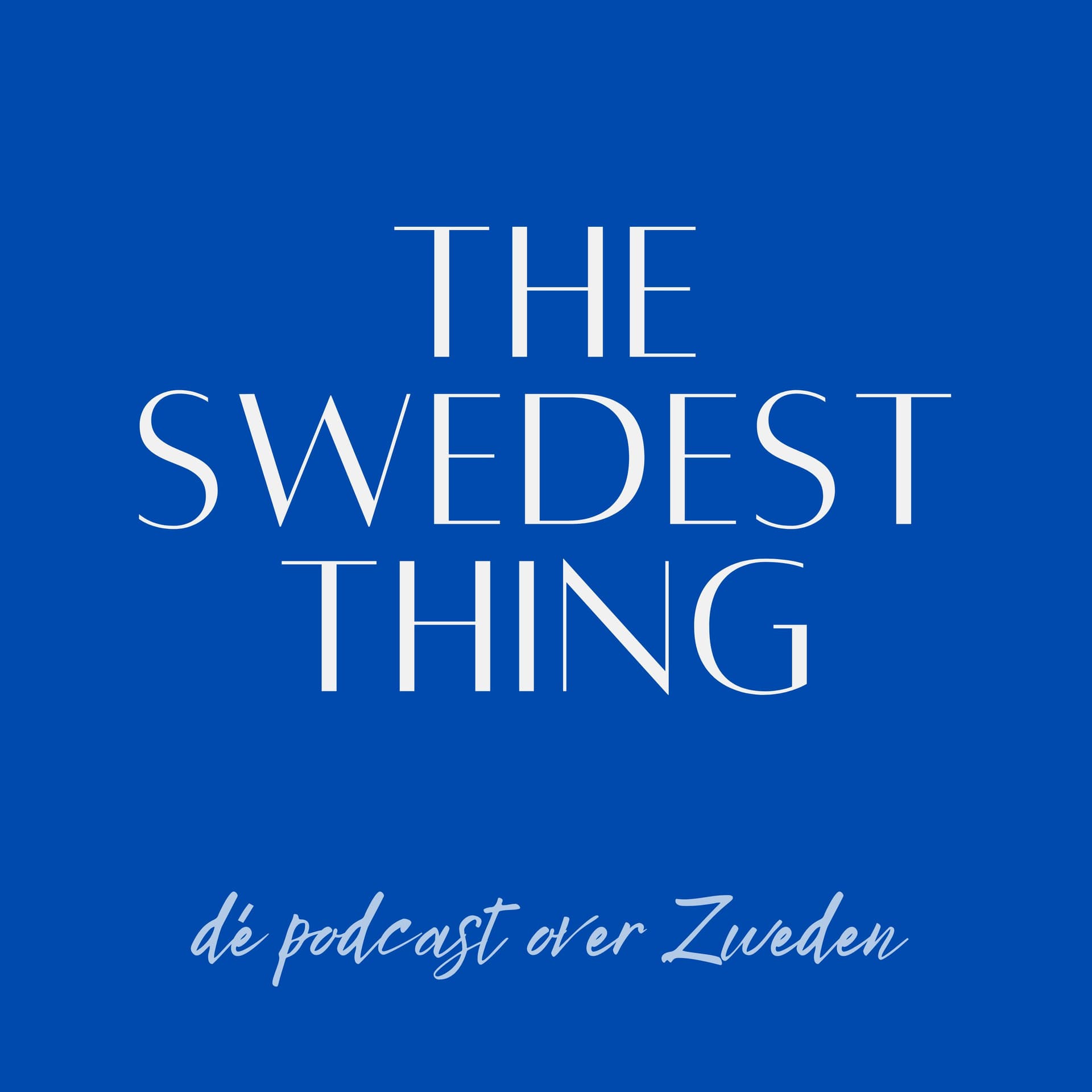 The Swedest Thing - Podcasts
