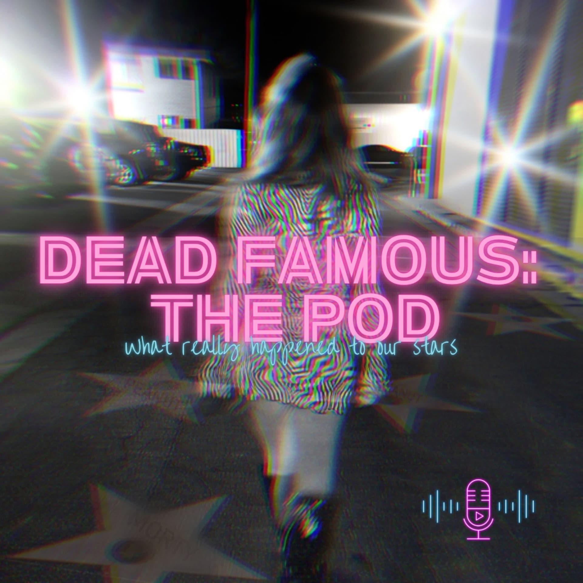 Dead Famous: The Pod - Podcasts