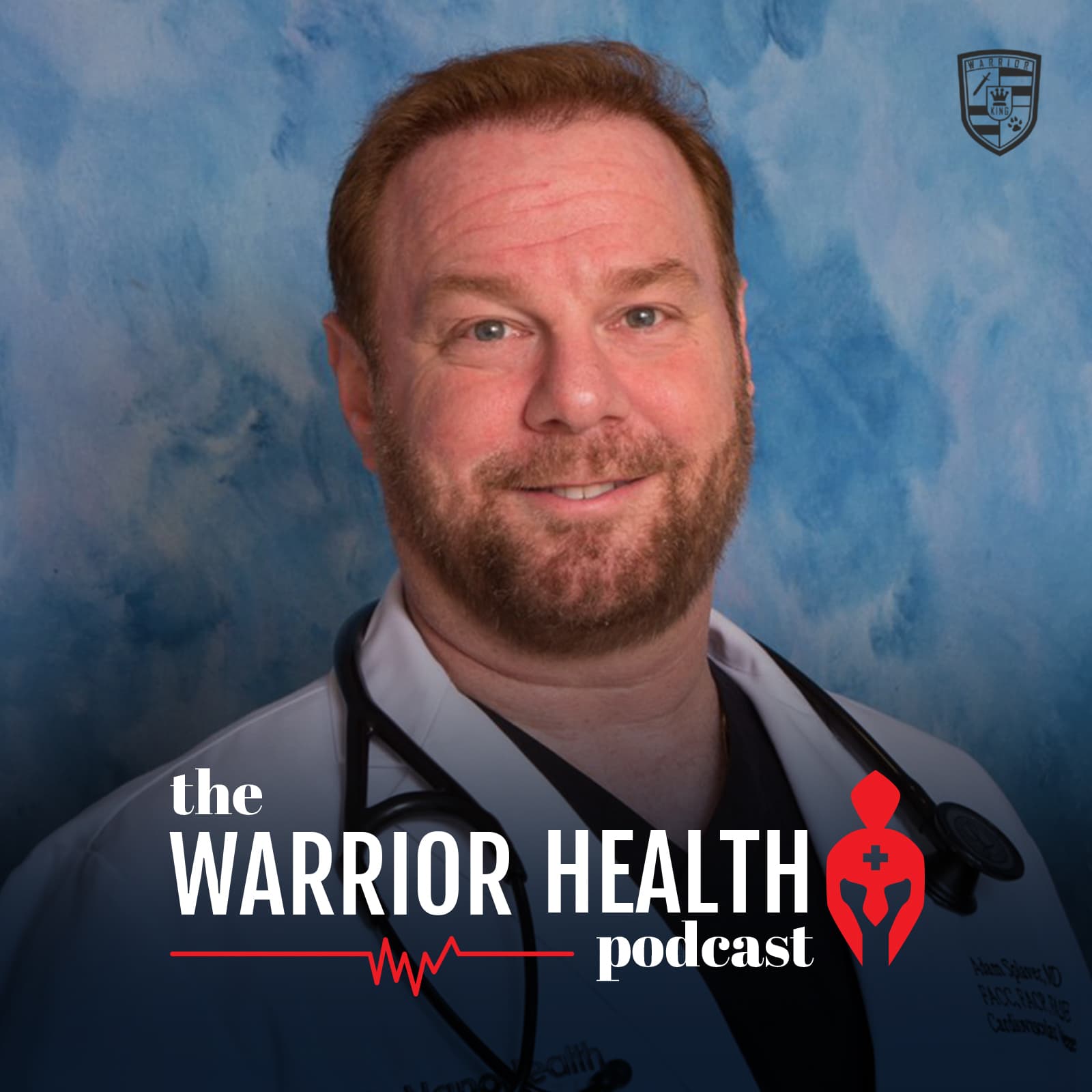 WARRIOR HEALTH WITH DR. ADAM SPLAVER - Podcast