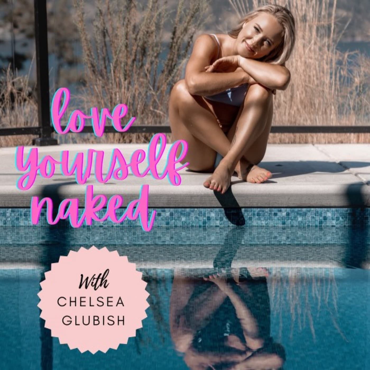 Love Yourself Naked - Podcasts