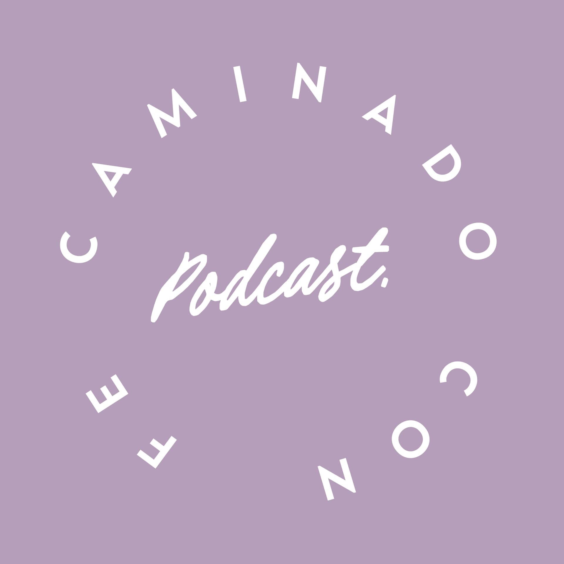 Caminando con Fe - Podcasts
