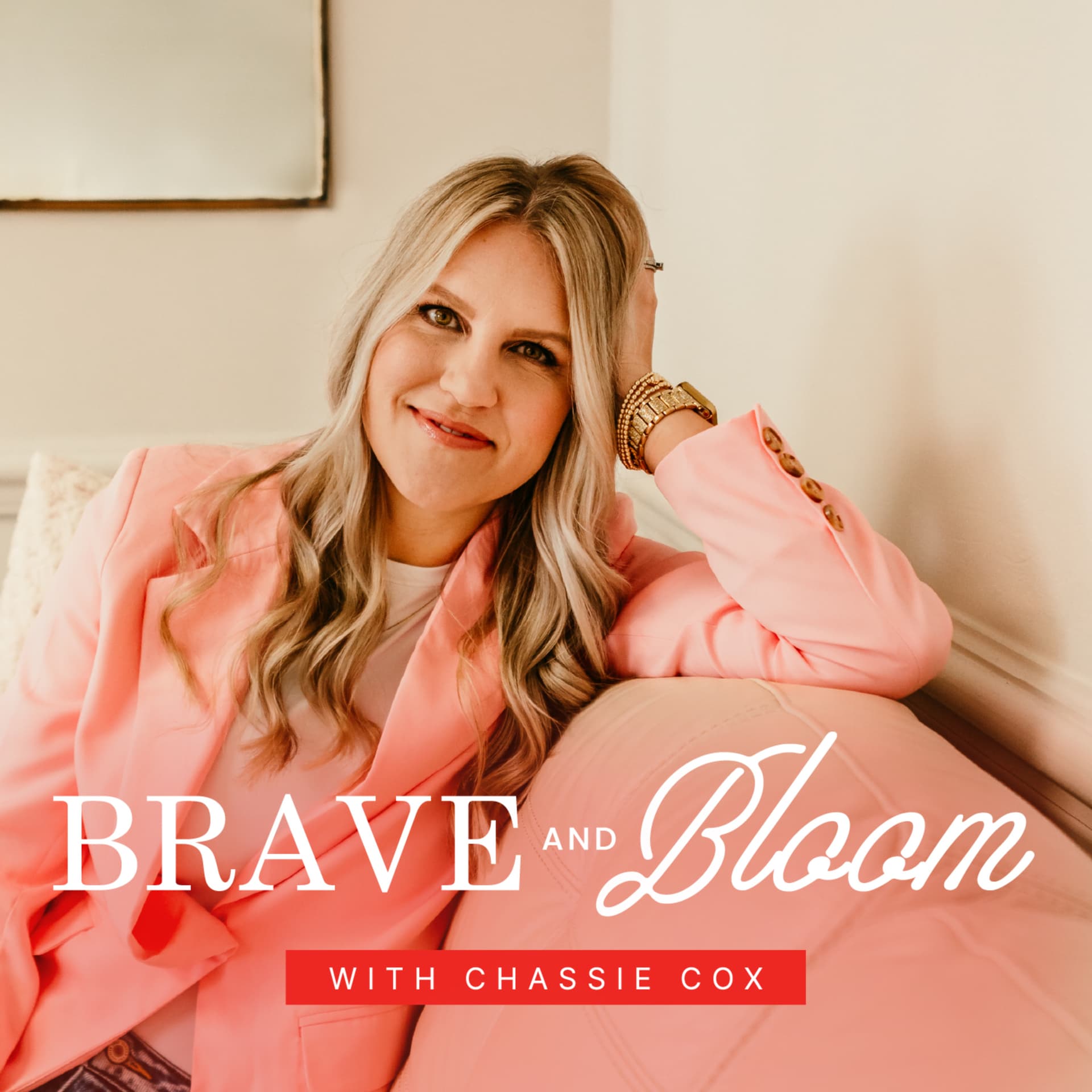 Brave and Bloom - Podcasts