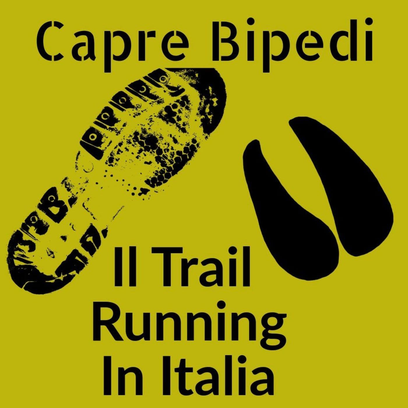 Capre Bipedi: Il Trail Running In Italia - Podcasty