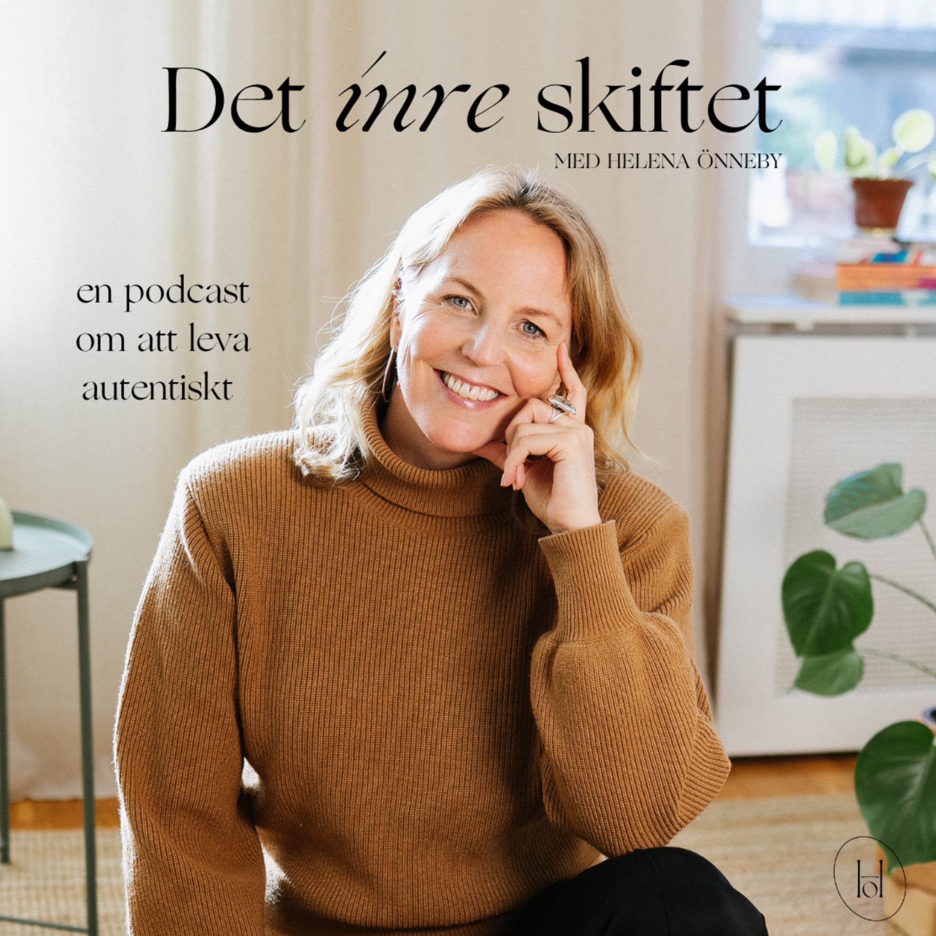 Det inre skiftet med Helena Önneby - en podcast om att leva autentiskt - Podcasts