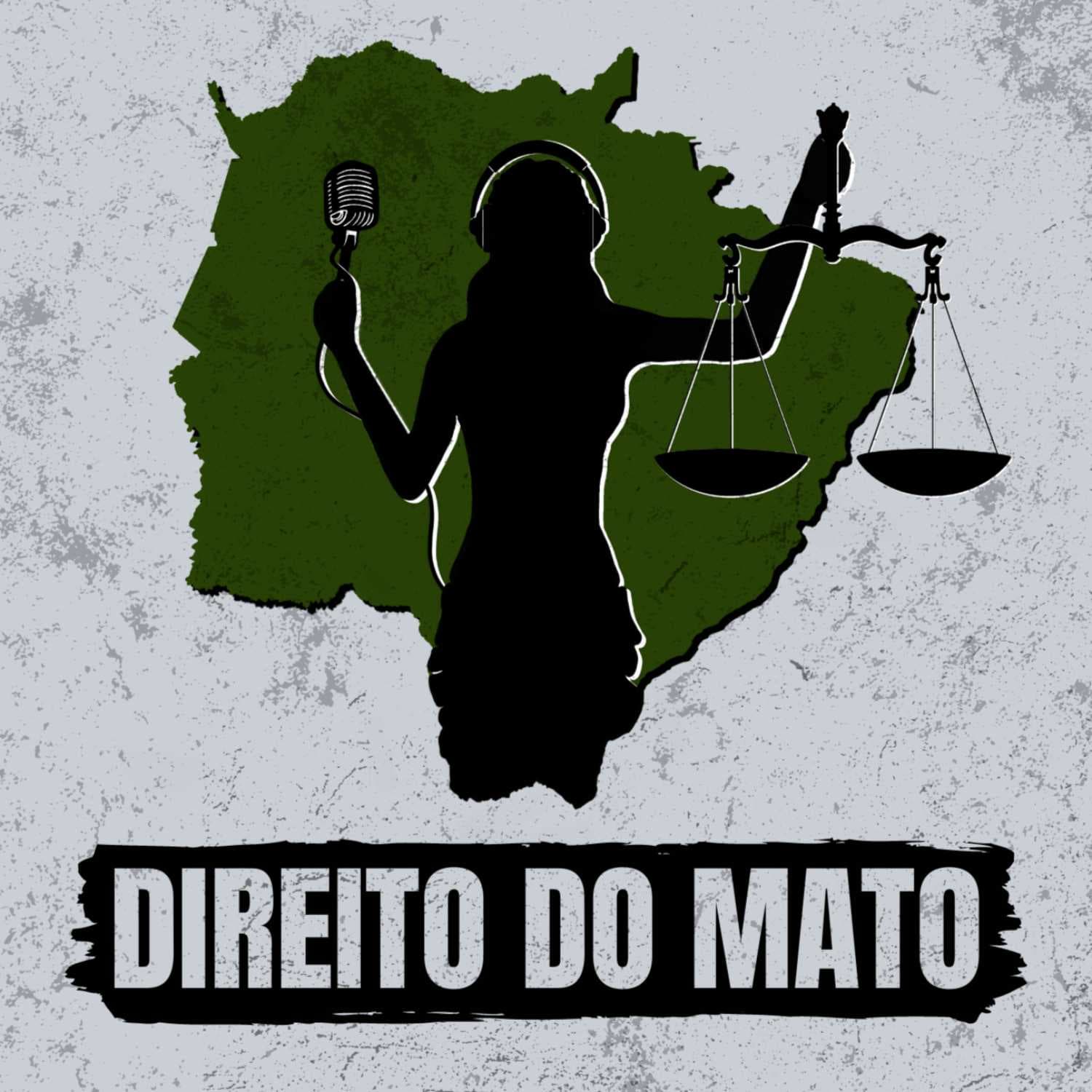 DIREITO DO MATO - Podcasts