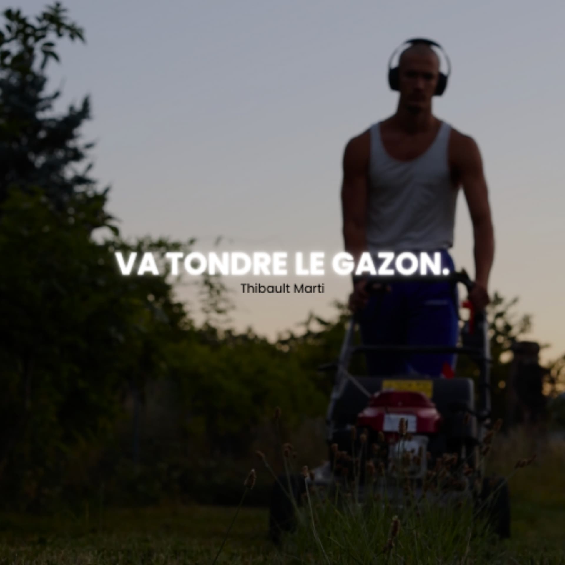 Va Tondre Le Gazon. - Thibault Marti - Podcasts
