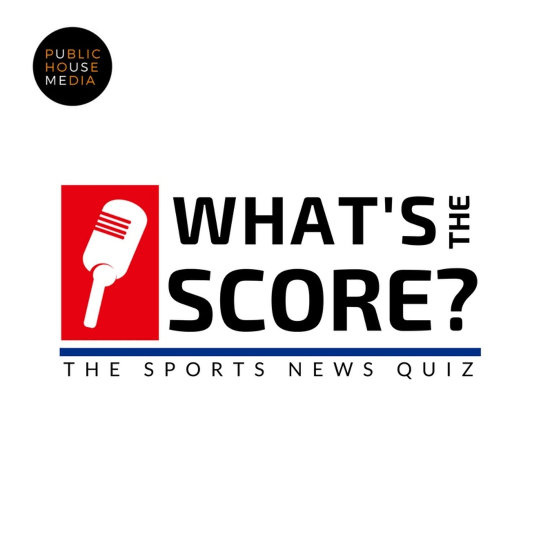 What's The Score? The Sports News Quiz - Podcasts