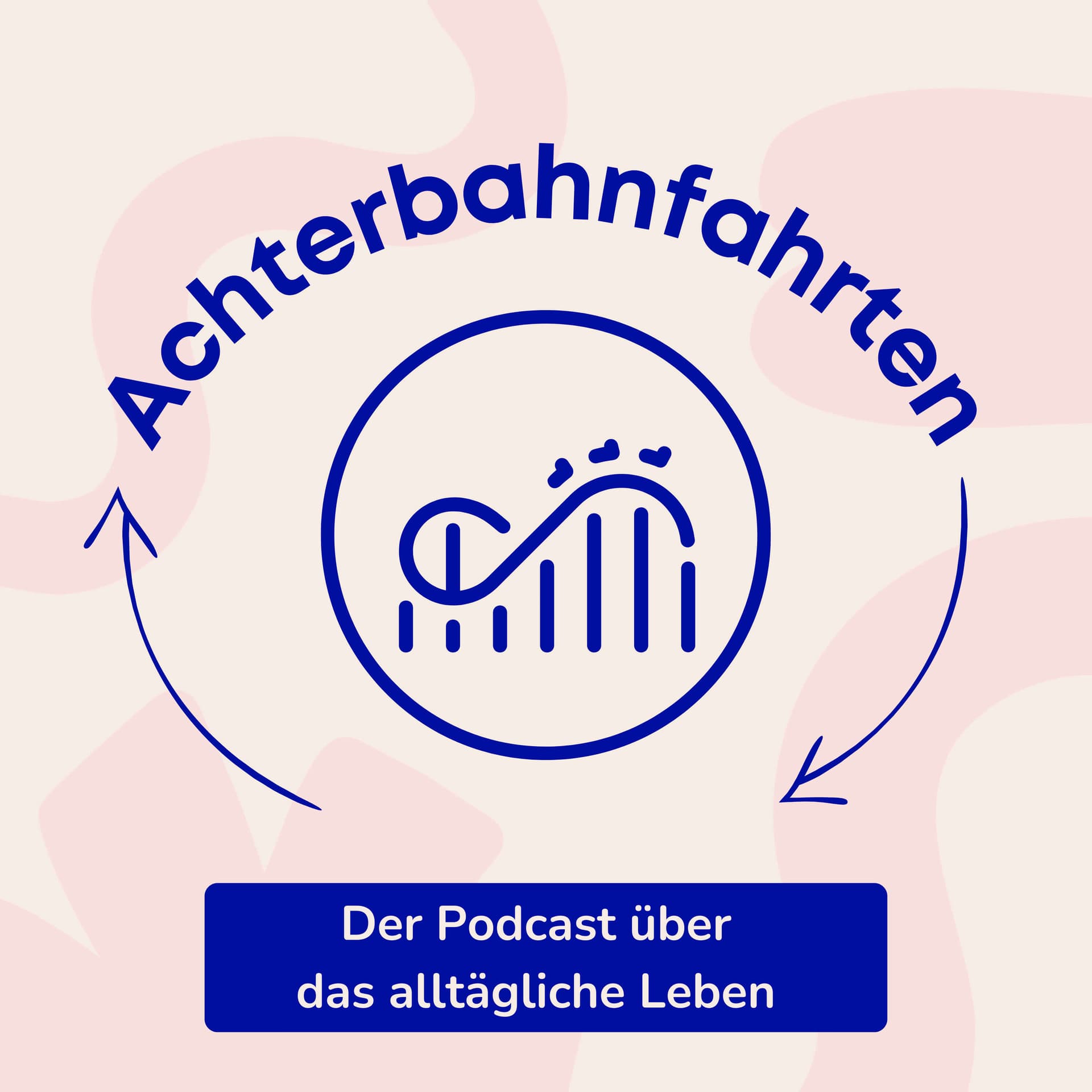 Achterbahnfahrten - Podcasts