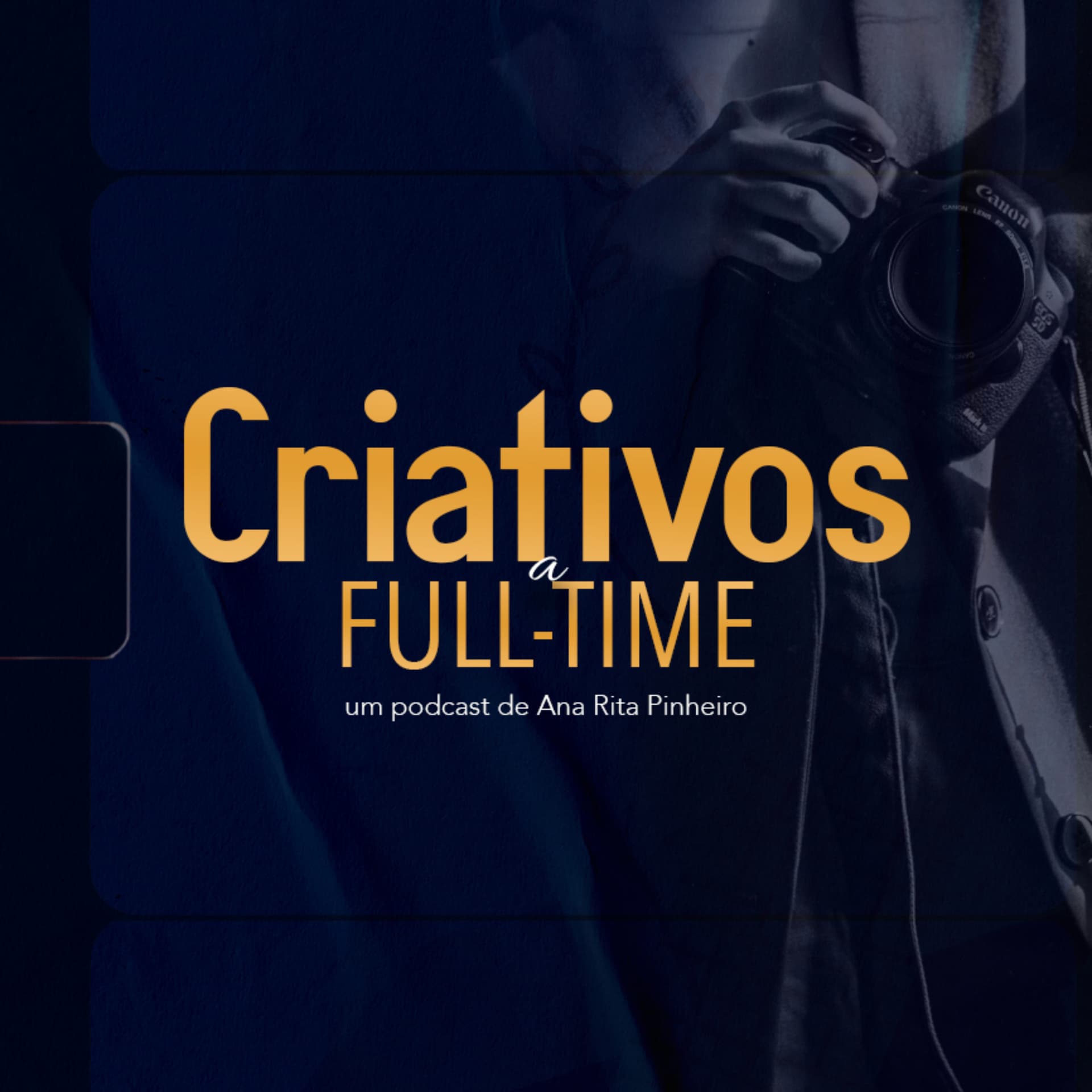 Criativos a Full-Time - Podcasts