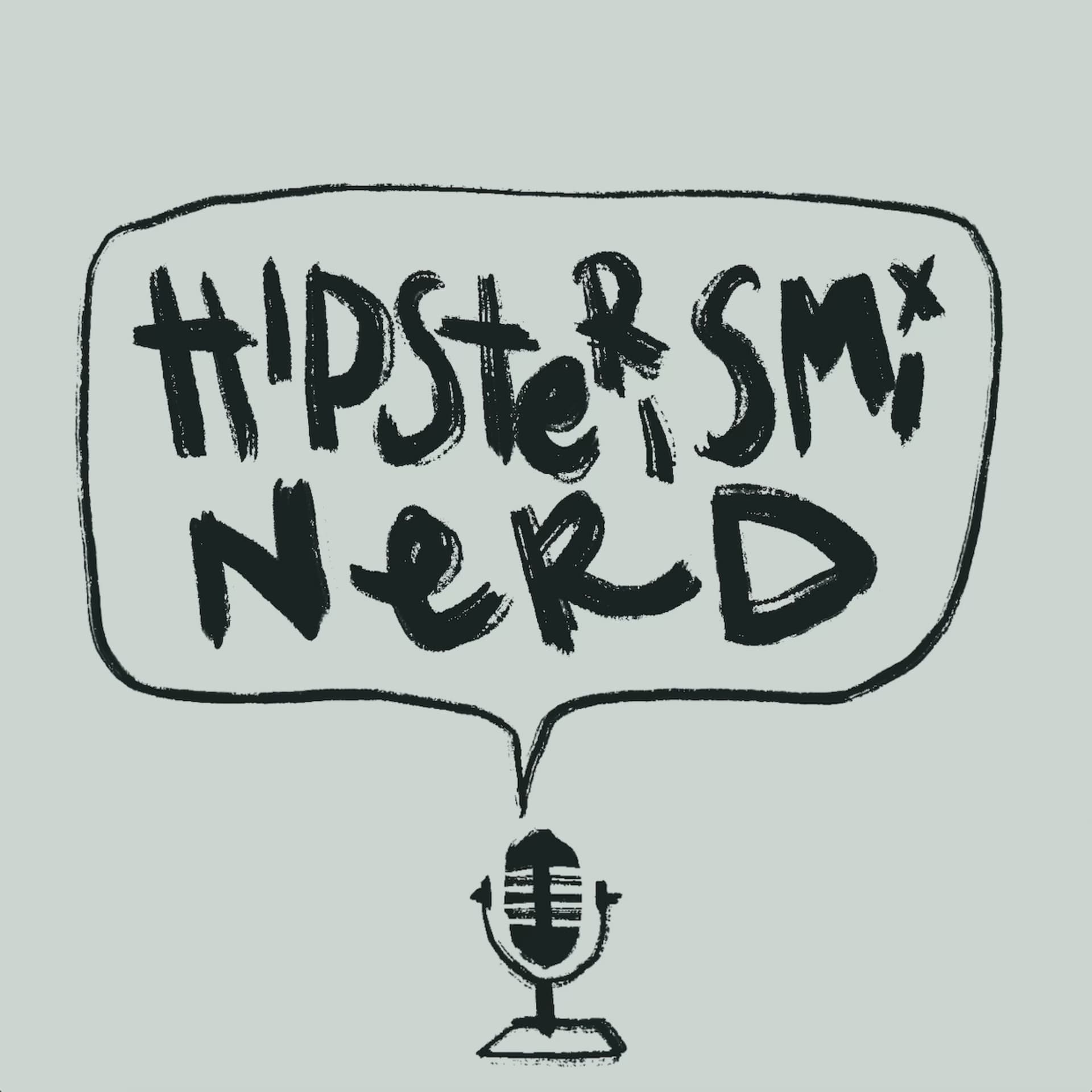 hipsterisminerd - Podcast