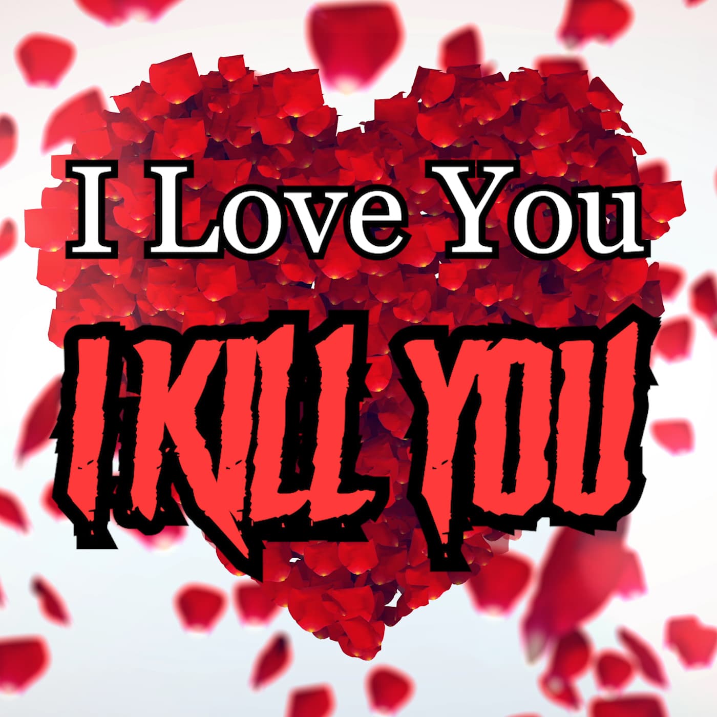 I Love You I Kill You - Podcasts