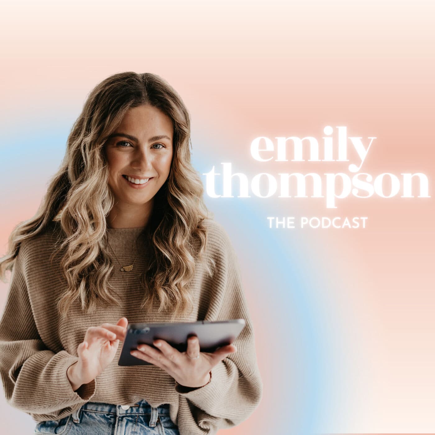 Emily Thompson The Podcast - Podcasts