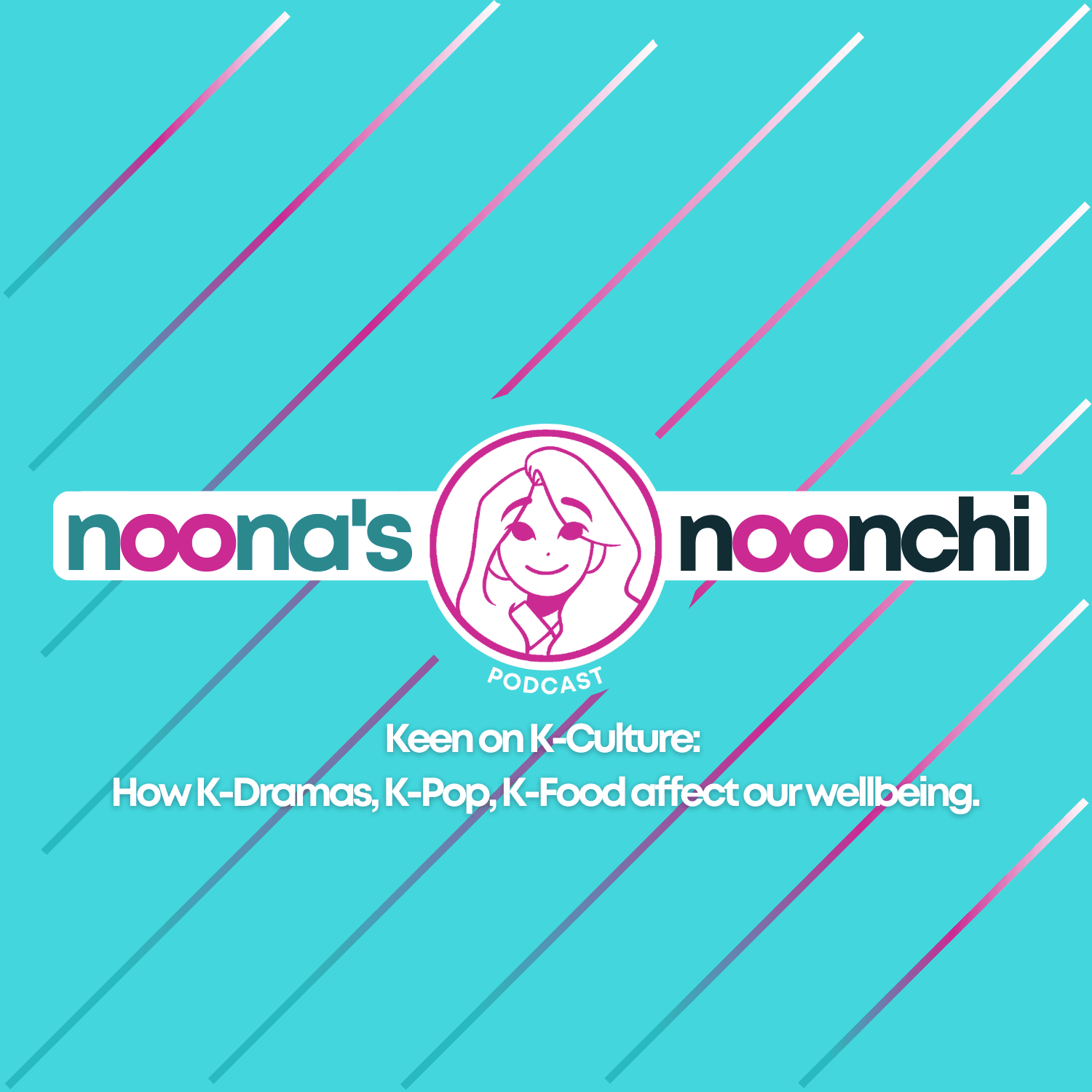 Noona's Noonchi Podcast - Podcasts