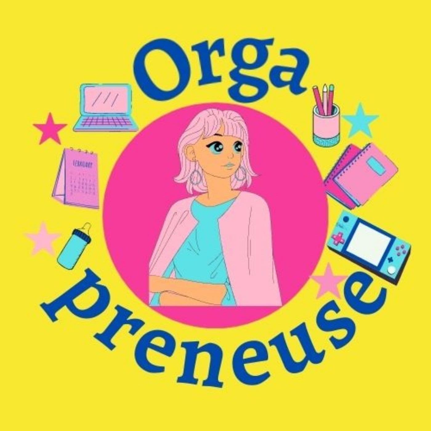 Orga-preneuse/Ancienne version - Podcasts