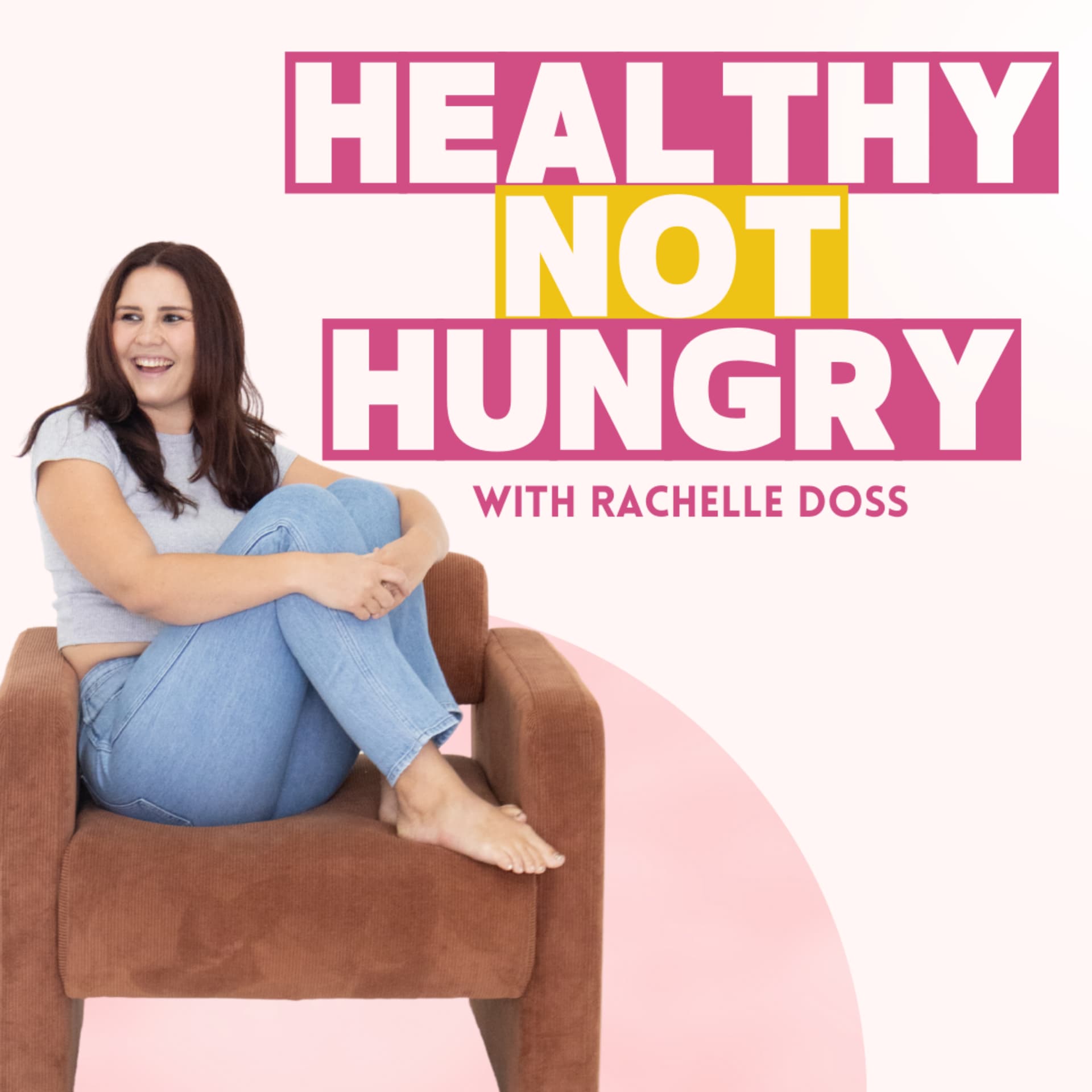 Healthy NOT Hungry - Podcasts