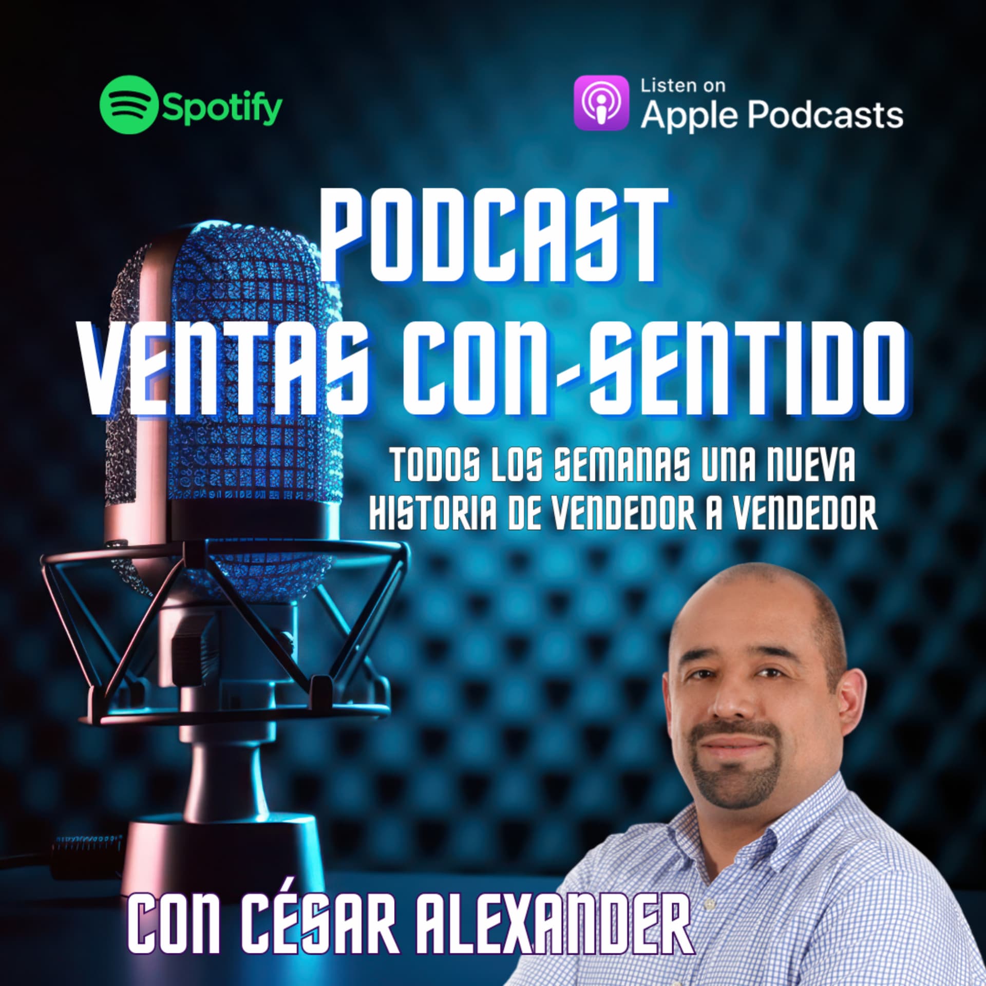 VENTAS CON-SENTIDO CON CESAR ALEXANDER - Podcasts