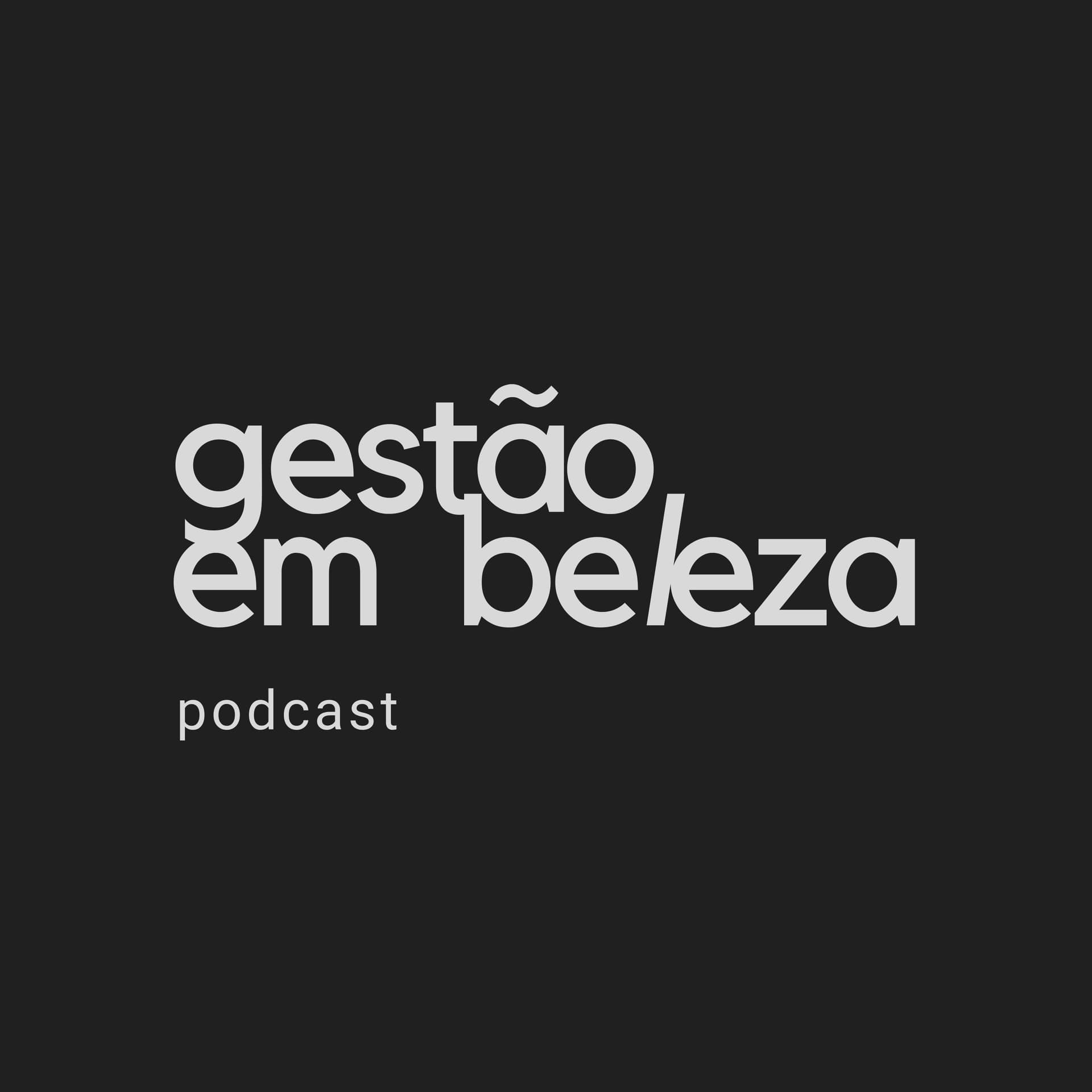 Gestão em Beleza - Podcasts