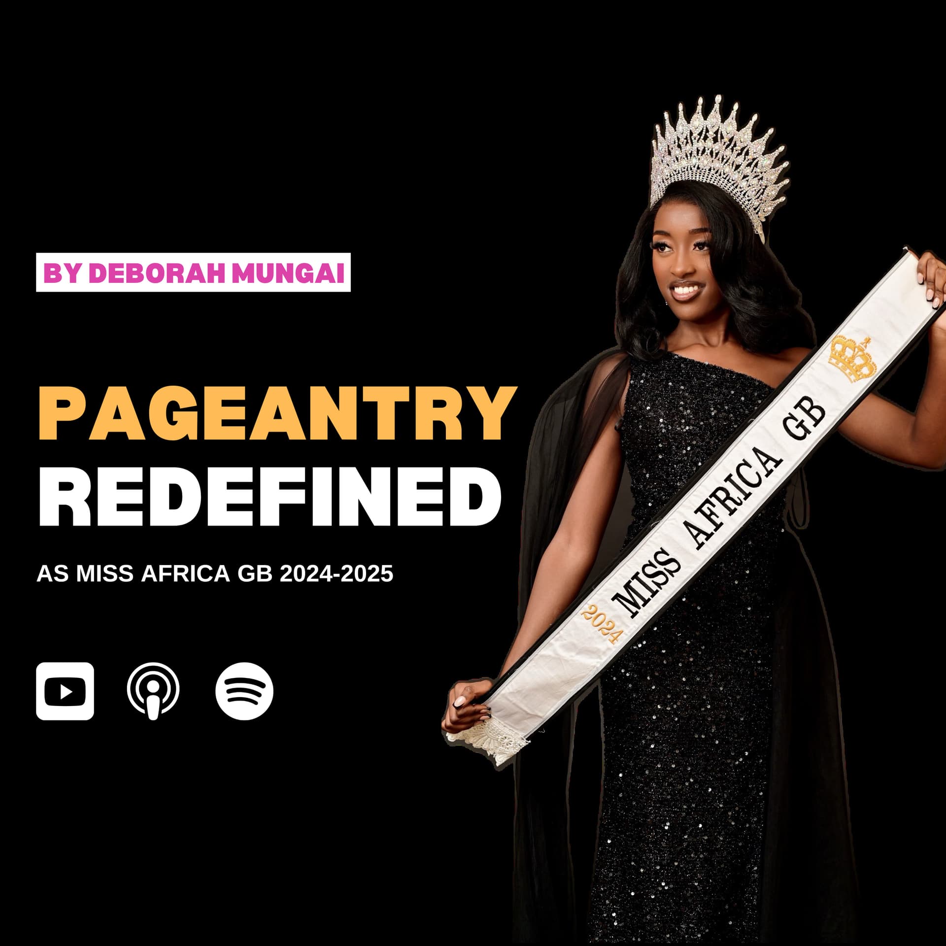 Pageantry Redefined by Deborah Mungai - Podcasts