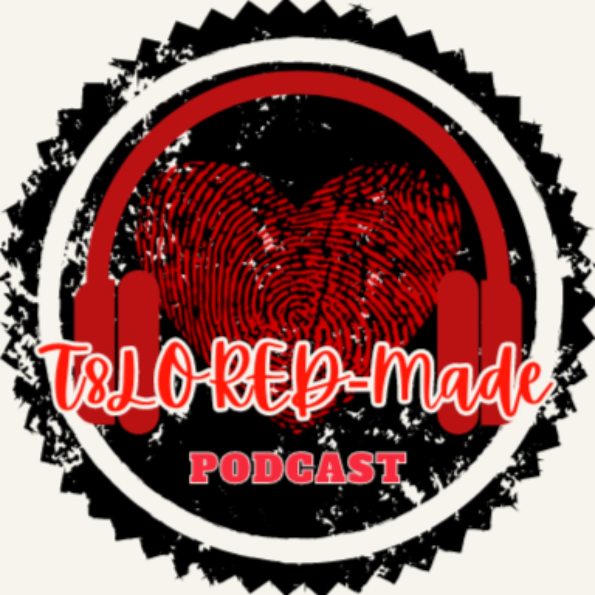 T8LORED-Made Podcast - Podcasts