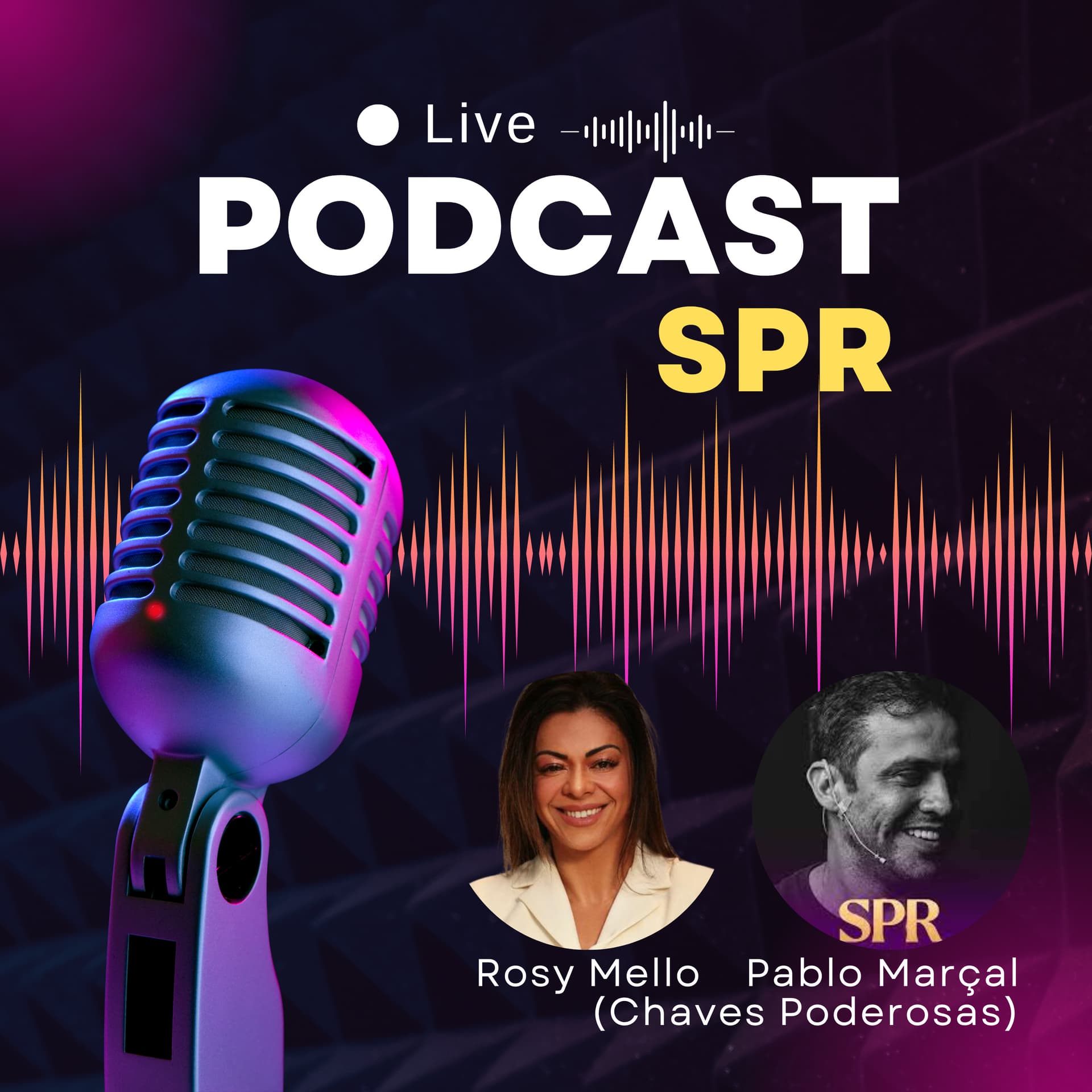 Podcast SPR - Rosy Mello & Chaves de Pablo Marcal - Clube da Prosperidade - Podcasts