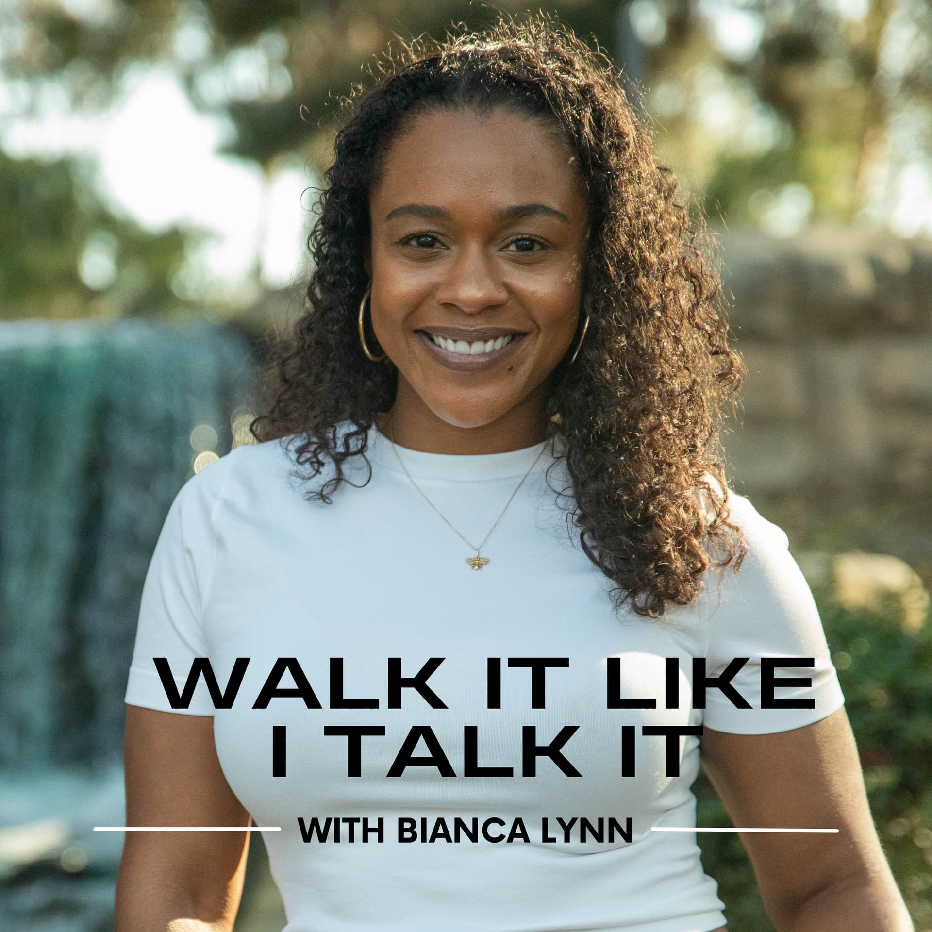Walk It Like I Talk It with Bianca Lynn - Podcasts