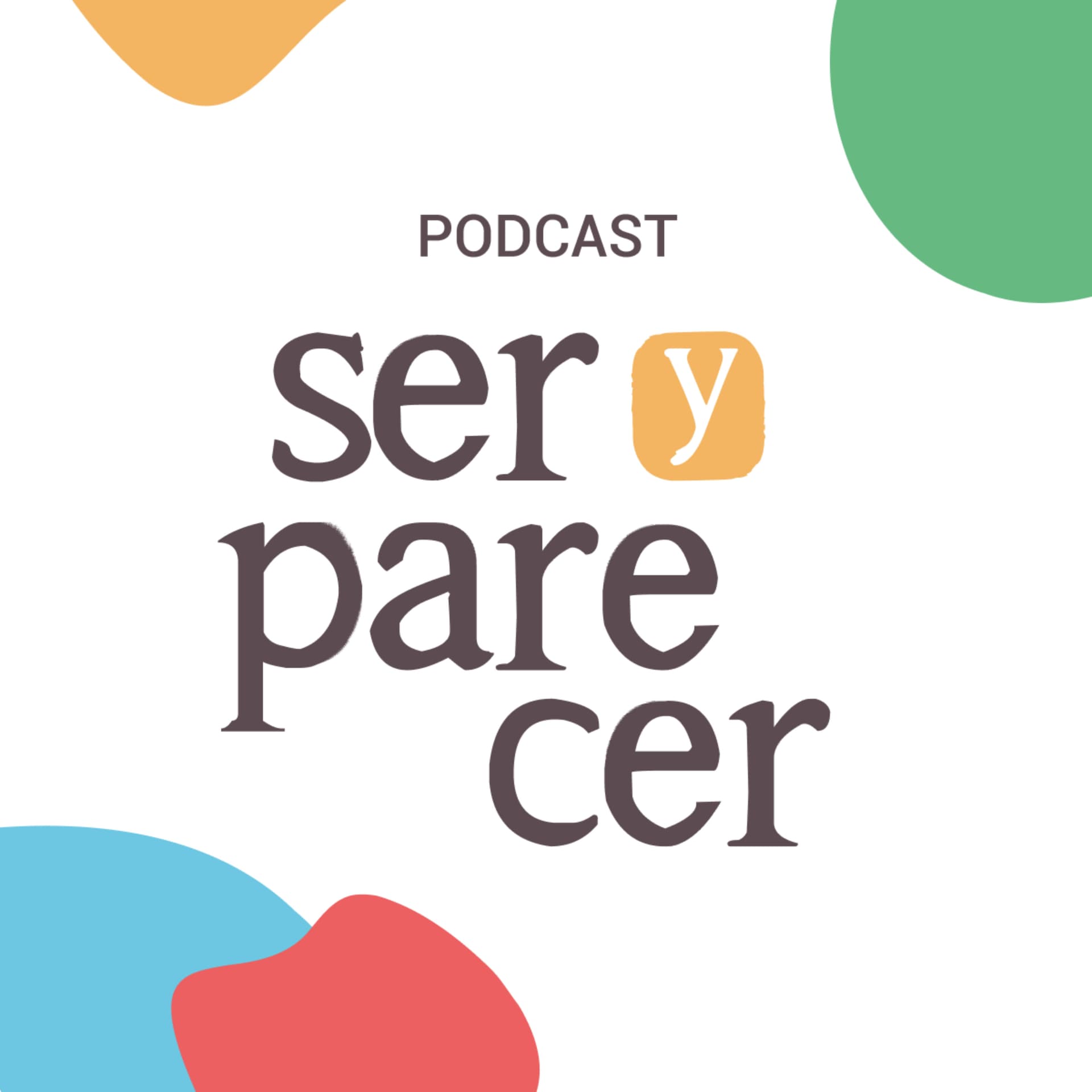 Ser y Parecer - Podcasts