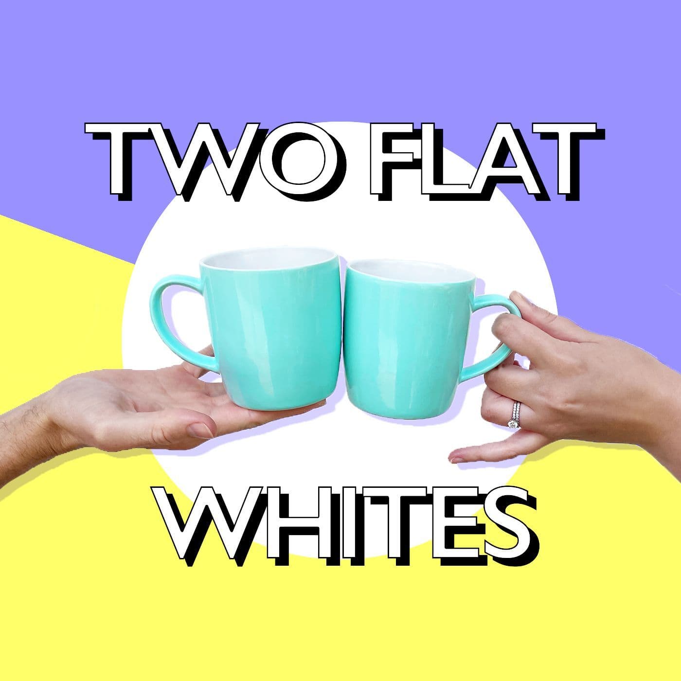 Two Flat Whites Podcast - Podcasts