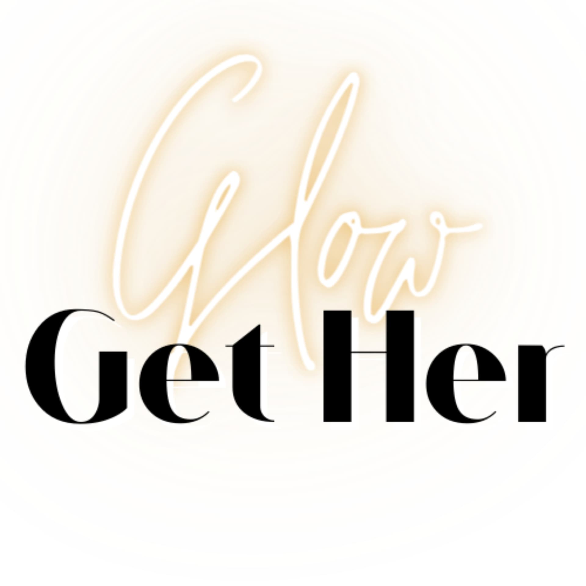 Glow Get Her - Podcasts