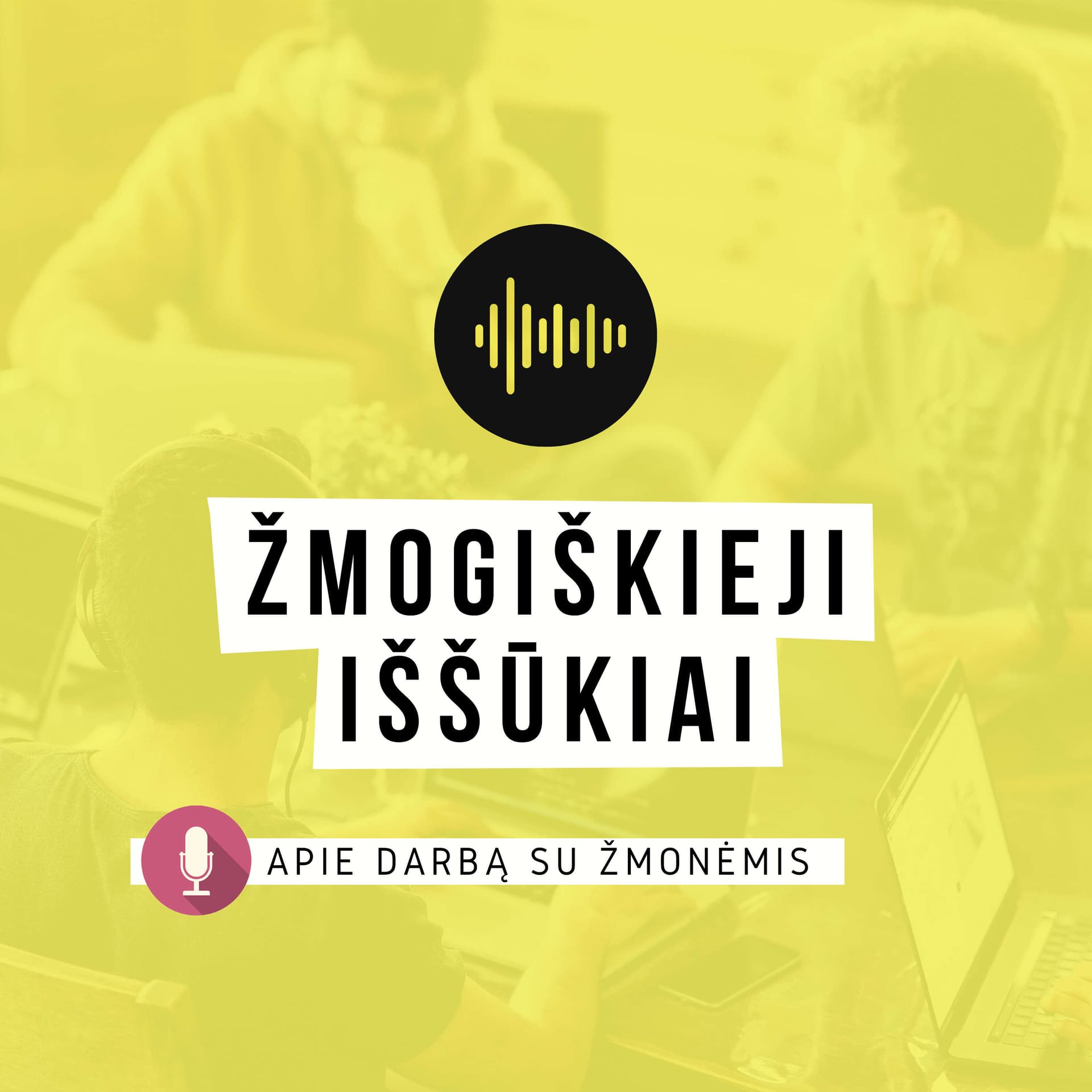 Žmogiškieji iššūkiai - ポッドキャスト